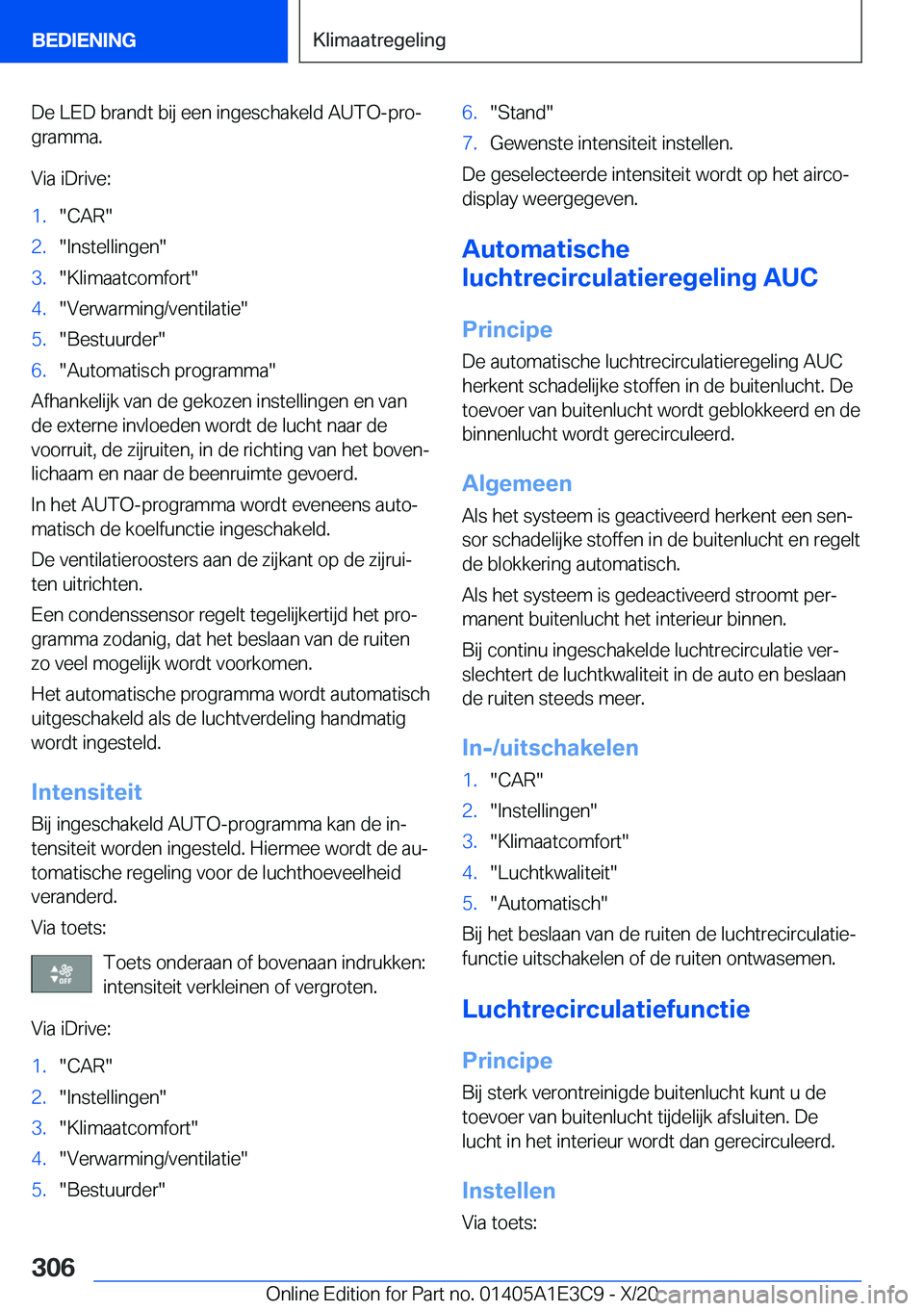 BMW M4 2021  Instructieboekjes (in Dutch) �D�e��L�E�D��b�r�a�n�d�t��b�i�j��e�e�n��i�n�g�e�s�c�h�a�k�e�l�d��A�U�T�O�-�p�r�oj
�g�r�a�m�m�a�.
�V�i�a��i�D�r�i�v�e�:�1�.��C�A�R��2�.��I�n�s�t�e�l�l�i�n�g�e�n��3�.��K�l�i�m�a�a�t�c�o�m�f