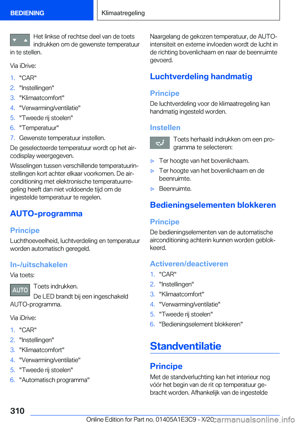 BMW M4 2021  Instructieboekjes (in Dutch) �H�e�t��l�i�n�k�s�e��o�f��r�e�c�h�t�s�e��d�e�e�l��v�a�n��d�e��t�o�e�t�s�i�n�d�r�u�k�k�e�n��o�m��d�e��g�e�w�e�n�s�t�e��t�e�m�p�e�r�a�t�u�u�r
�i�n��t�e��s�t�e�l�l�e�n�.
�V�i�a��i�D�r�i�v�e