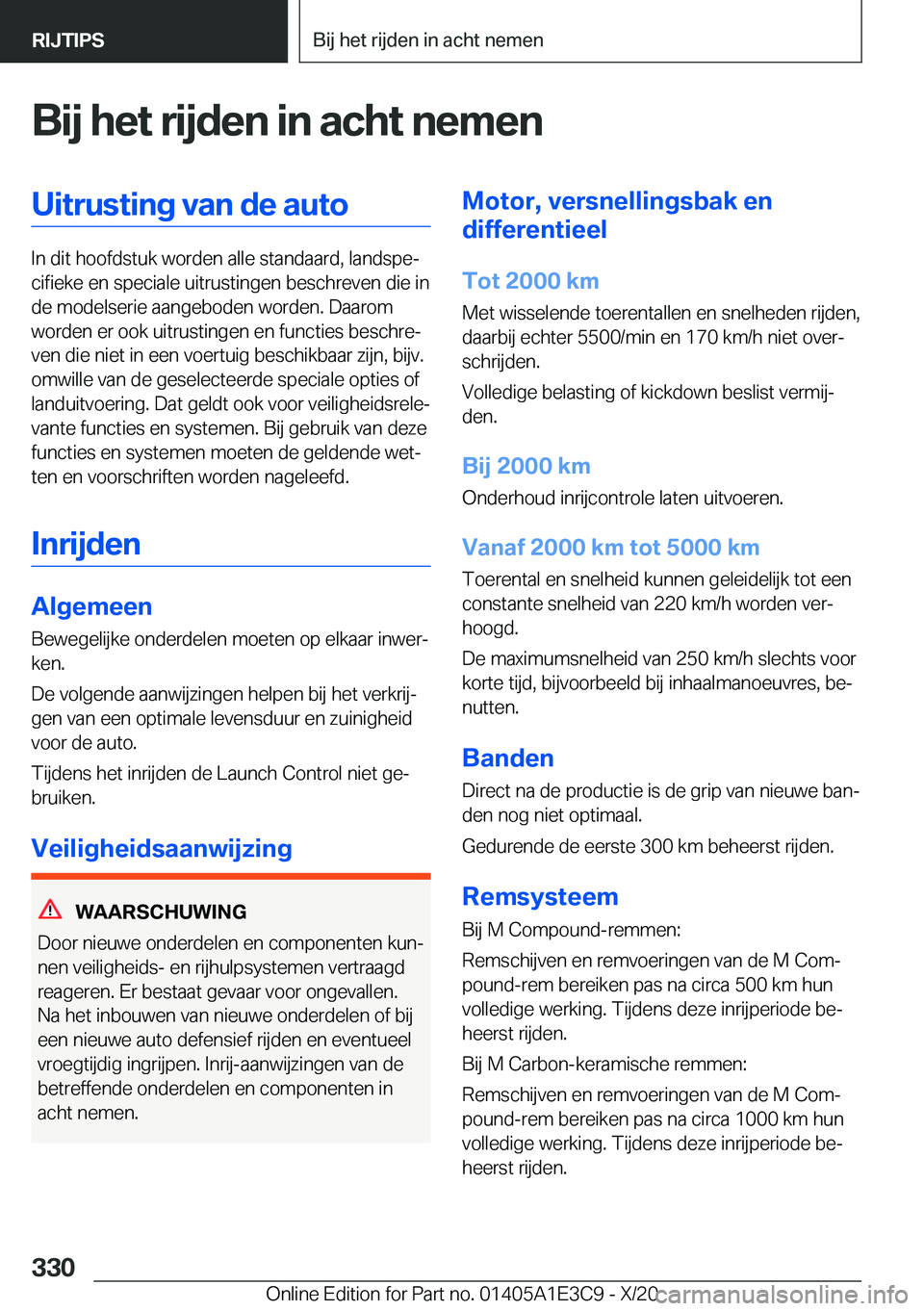 BMW M4 2021  Instructieboekjes (in Dutch) �B�i�j��h�e�t��r�i�j�d�e�n��i�n��a�c�h�t��n�e�m�e�n�U�i�t�r�u�s�t�i�n�g��v�a�n��d�e��a�u�t�o
�I�n��d�i�t��h�o�o�f�d�s�t�u�k��w�o�r�d�e�n��a�l�l�e��s�t�a�n�d�a�a�r�d�,��l�a�n�d�s�p�ej�c�