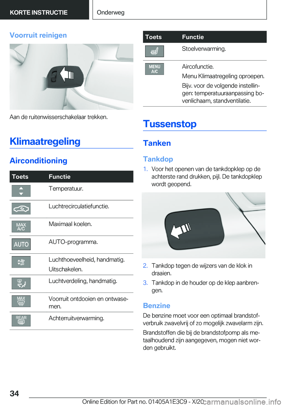 BMW M4 2021  Instructieboekjes (in Dutch) �V�o�o�r�r�u�i�t��r�e�i�n�i�g�e�n
�A�a�n��d�e��r�u�i�t�e�n�w�i�s�s�e�r�s�c�h�a�k�e�l�a�a�r��t�r�e�k�k�e�n�.
�K�l�i�m�a�a�t�r�e�g�e�l�i�n�g
�A�i�r�c�o�n�d�i�t�i�o�n�i�n�g
�T�o�e�t�s�F�u�n�c�t�i�e�T