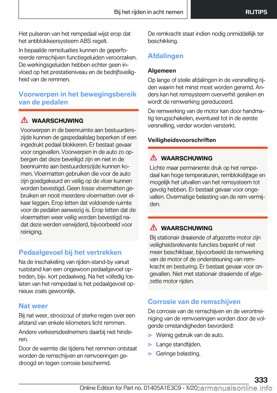 BMW M4 2021  Instructieboekjes (in Dutch) �H�e�t��p�u�l�s�e�r�e�n��v�a�n��h�e�t��r�e�m�p�e�d�a�a�l��w�i�j�s�t��e�r�o�p��d�a�t�h�e�t��a�n�t�i�b�l�o�k�k�e�e�r�s�y�s�t�e�e�m��A�B�S��r�e�g�e�l�t�.
�I�n��b�e�p�a�a�l�d�e��r�e�m�s�i�t�u�