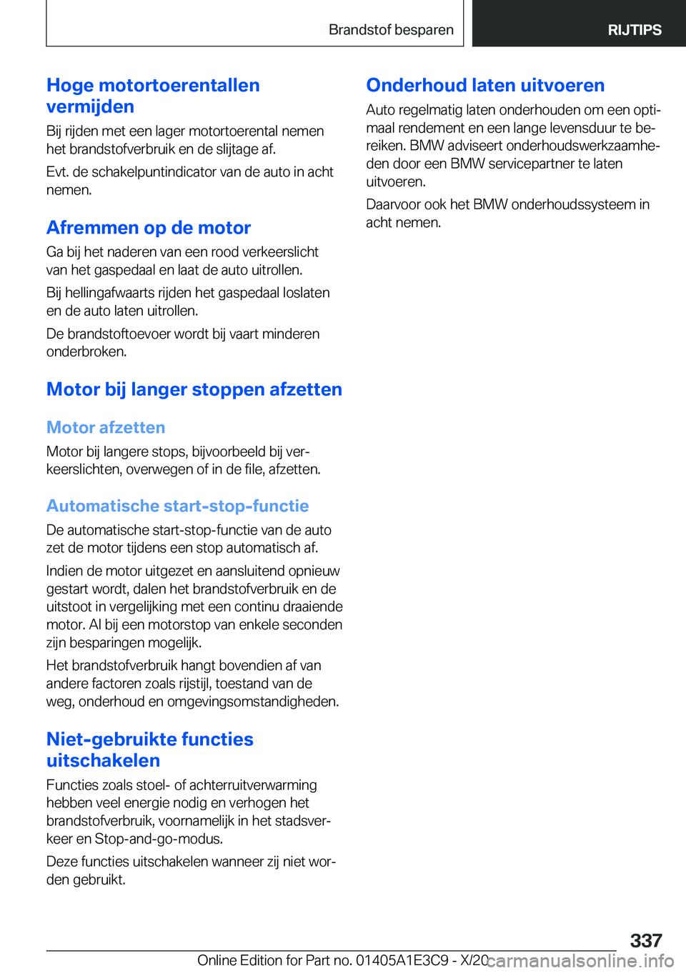 BMW M4 2021  Instructieboekjes (in Dutch) �H�o�g�e��m�o�t�o�r�t�o�e�r�e�n�t�a�l�l�e�n
�v�e�r�m�i�j�d�e�n
�B�i�j��r�i�j�d�e�n��m�e�t��e�e�n��l�a�g�e�r��m�o�t�o�r�t�o�e�r�e�n�t�a�l��n�e�m�e�n
�h�e�t��b�r�a�n�d�s�t�o�f�v�e�r�b�r�u�i�k��
