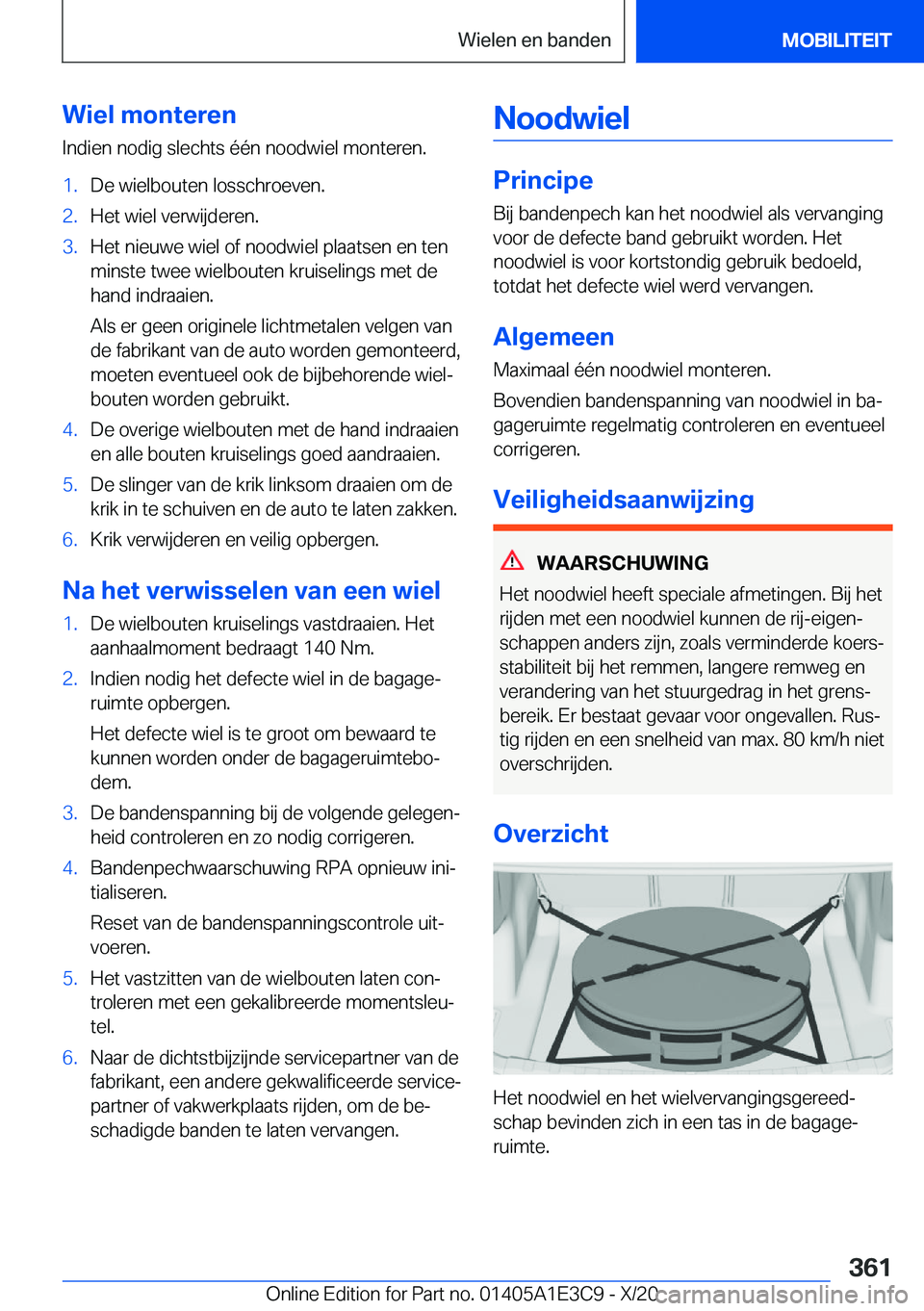 BMW M4 2021  Instructieboekjes (in Dutch) �W�i�e�l��m�o�n�t�e�r�e�n
�I�n�d�i�e�n��n�o�d�i�g��s�l�e�c�h�t�s��é�é�n��n�o�o�d�w�i�e�l��m�o�n�t�e�r�e�n�.�1�.�D�e��w�i�e�l�b�o�u�t�e�n��l�o�s�s�c�h�r�o�e�v�e�n�.�2�.�H�e�t��w�i�e�l��v�e�
