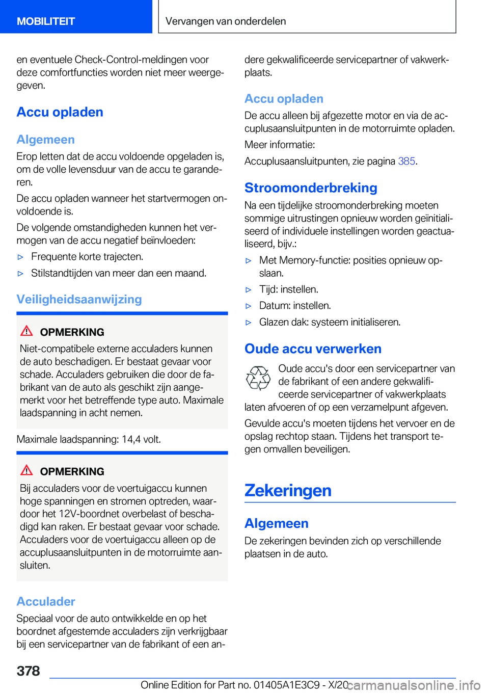BMW M4 2021  Instructieboekjes (in Dutch) �e�n��e�v�e�n�t�u�e�l�e��C�h�e�c�k�-�C�o�n�t�r�o�l�-�m�e�l�d�i�n�g�e�n��v�o�o�r
�d�e�z�e��c�o�m�f�o�r�t�f�u�n�c�t�i�e�s��w�o�r�d�e�n��n�i�e�t��m�e�e�r��w�e�e�r�g�ej �g�e�v�e�n�.
�A�c�c�u��o�