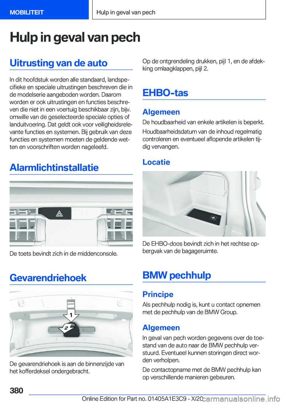 BMW M4 2021  Instructieboekjes (in Dutch) �H�u�l�p��i�n��g�e�v�a�l��v�a�n��p�e�c�h�U�i�t�r�u�s�t�i�n�g��v�a�n��d�e��a�u�t�o
�I�n��d�i�t��h�o�o�f�d�s�t�u�k��w�o�r�d�e�n��a�l�l�e��s�t�a�n�d�a�a�r�d�,��l�a�n�d�s�p�ej�c�i�f�i�e�k�e�