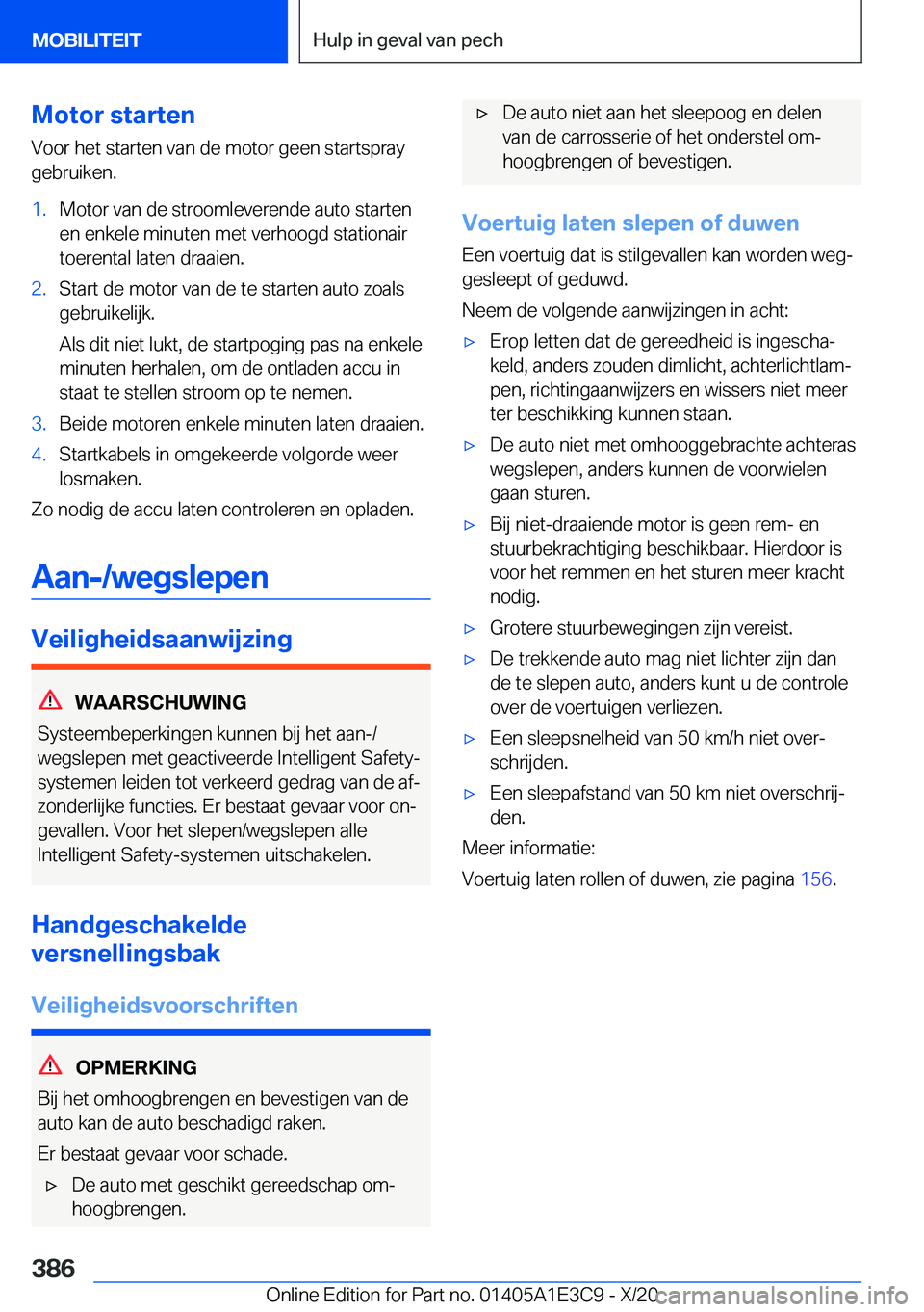 BMW M4 2021  Instructieboekjes (in Dutch) �M�o�t�o�r��s�t�a�r�t�e�n
�V�o�o�r��h�e�t��s�t�a�r�t�e�n��v�a�n��d�e��m�o�t�o�r��g�e�e�n��s�t�a�r�t�s�p�r�a�y �g�e�b�r�u�i�k�e�n�.�1�.�M�o�t�o�r��v�a�n��d�e��s�t�r�o�o�m�l�e�v�e�r�e�n�d�e�