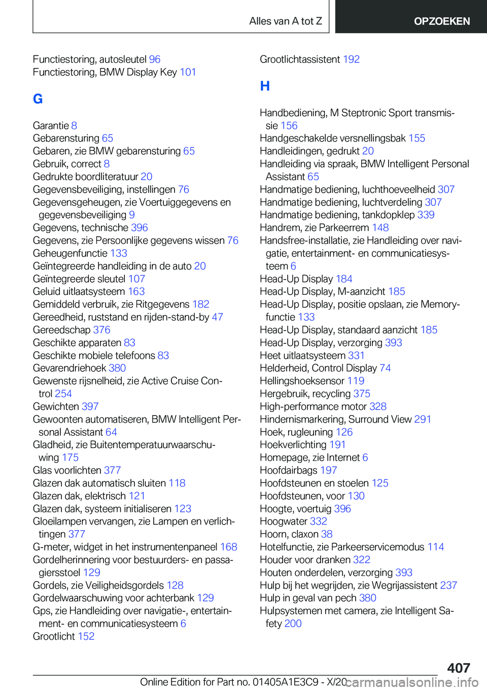 BMW M4 2021  Instructieboekjes (in Dutch) �F�u�n�c�t�i�e�s�t�o�r�i�n�g�,��a�u�t�o�s�l�e�u�t�e�l��9�6�
�F�u�n�c�t�i�e�s�t�o�r�i�n�g�,��B�M�W��D�i�s�p�l�a�y��K�e�y� �1�0�1�
�G
�G�a�r�a�n�t�i�e� �8�
�G�e�b�a�r�e�n�s�t�u�r�i�n�g� �6�5�