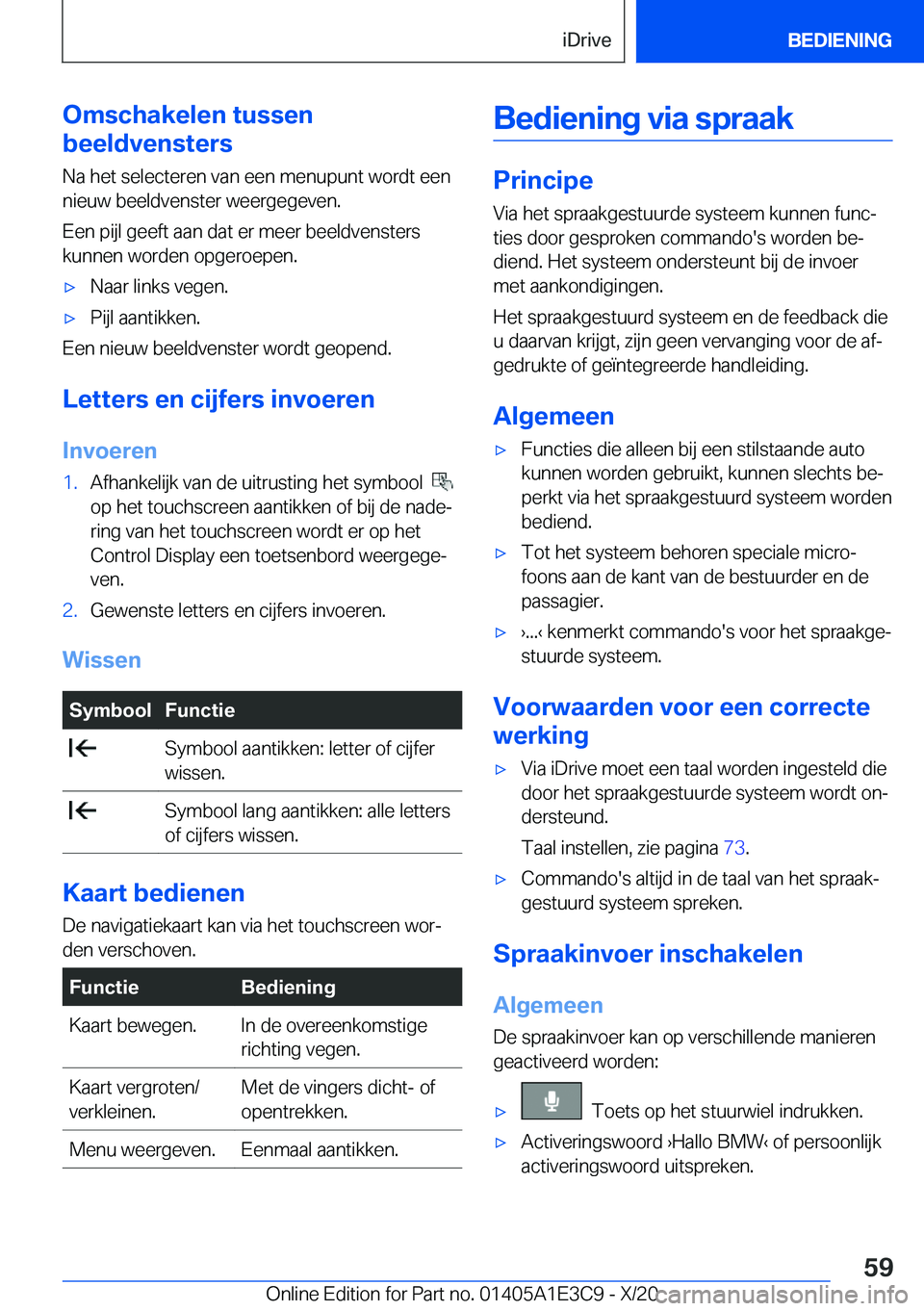 BMW M4 2021  Instructieboekjes (in Dutch) �O�m�s�c�h�a�k�e�l�e�n��t�u�s�s�e�n
�b�e�e�l�d�v�e�n�s�t�e�r�s
�N�a��h�e�t��s�e�l�e�c�t�e�r�e�n��v�a�n��e�e�n��m�e�n�u�p�u�n�t��w�o�r�d�t��e�e�n
�n�i�e�u�w��b�e�e�l�d�v�e�n�s�t�e�r��w�e�e�r�