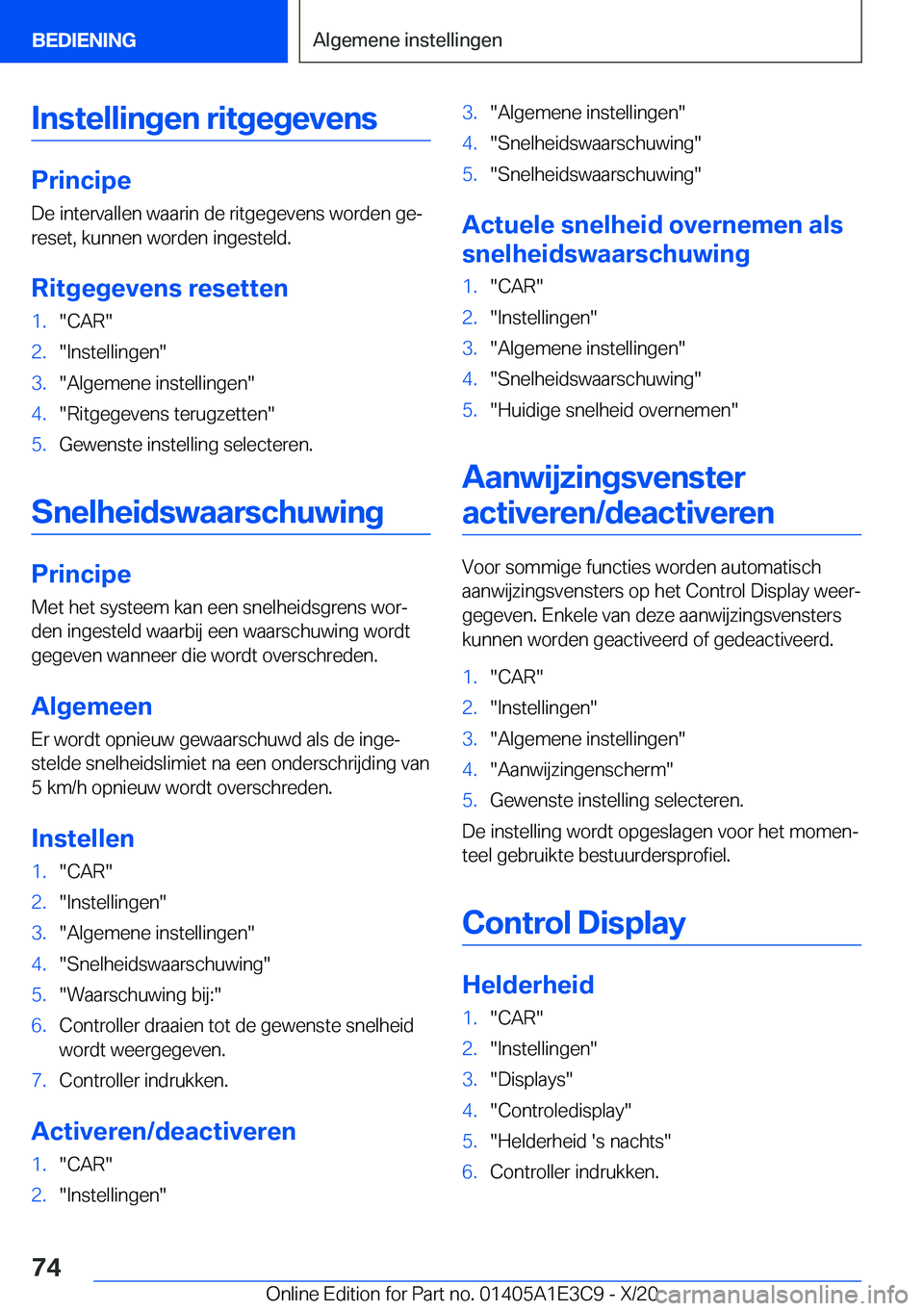BMW M4 2021  Instructieboekjes (in Dutch) �I�n�s�t�e�l�l�i�n�g�e�n��r�i�t�g�e�g�e�v�e�n�s
�P�r�i�n�c�i�p�e�D�e��i�n�t�e�r�v�a�l�l�e�n��w�a�a�r�i�n��d�e��r�i�t�g�e�g�e�v�e�n�s��w�o�r�d�e�n��g�ej
�r�e�s�e�t�,��k�u�n�n�e�n��w�o�r�d�e�n