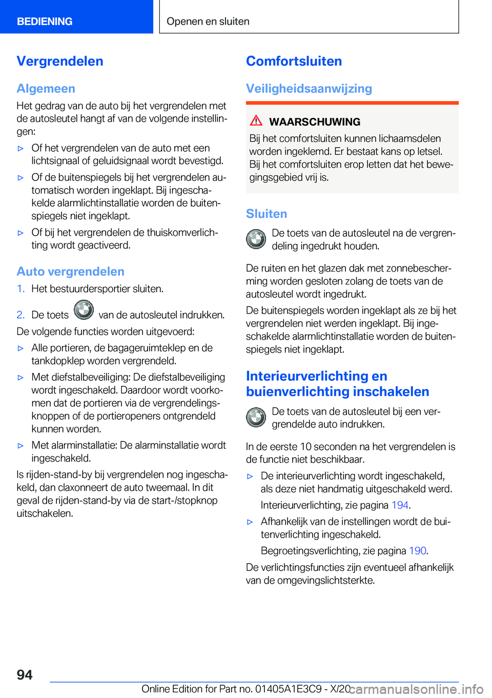 BMW M4 2021  Instructieboekjes (in Dutch) �V�e�r�g�r�e�n�d�e�l�e�n�A�l�g�e�m�e�e�n
�H�e�t��g�e�d�r�a�g��v�a�n��d�e��a�u�t�o��b�i�j��h�e�t��v�e�r�g�r�e�n�d�e�l�e�n��m�e�t �d�e��a�u�t�o�s�l�e�u�t�e�l��h�a�n�g�t��a�f��v�a�n��d�e��v