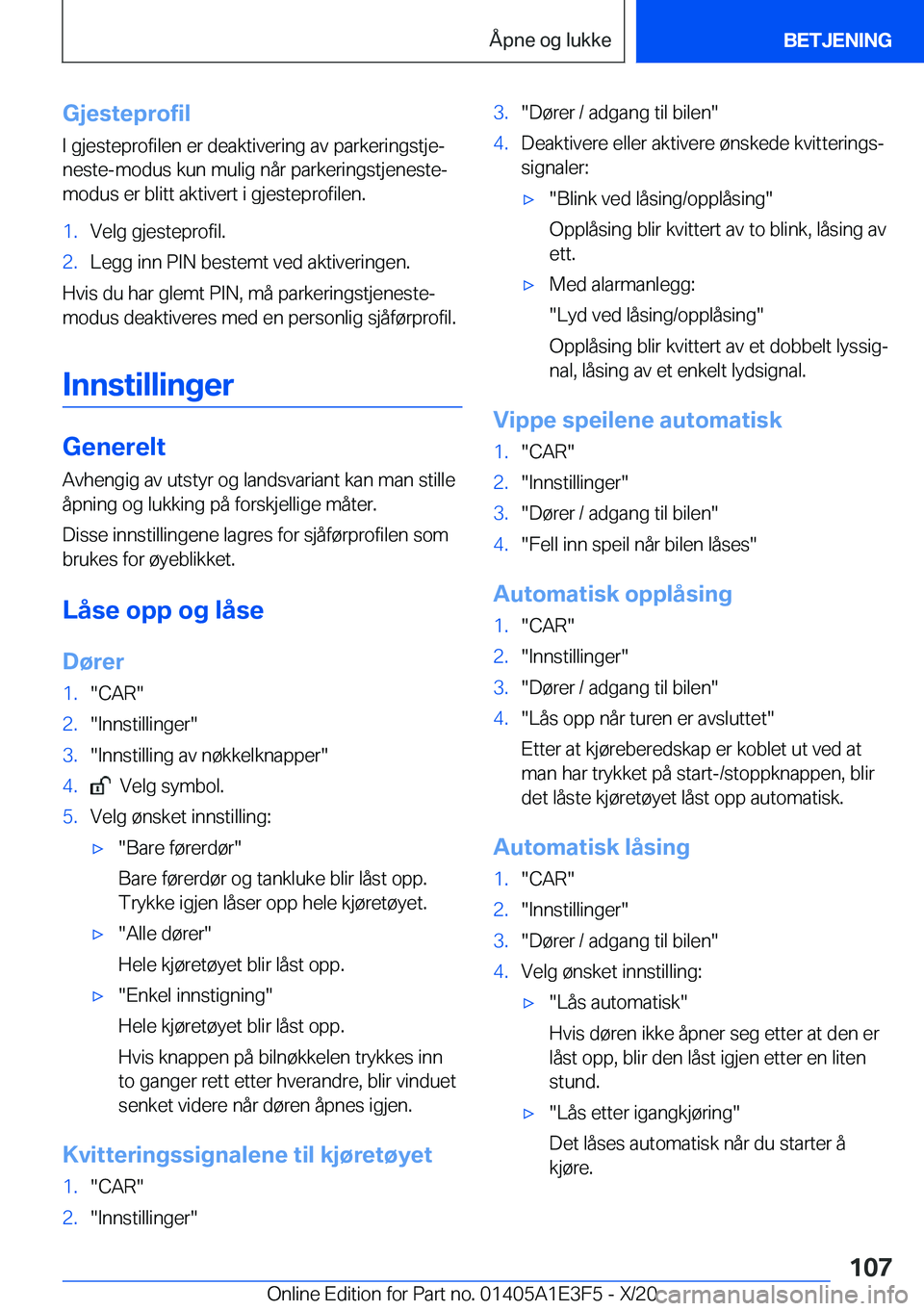 BMW M4 2021  InstruksjonsbØker (in Norwegian) �G�j�e�s�t�e�p�r�o�f�i�l
�I��g�j�e�s�t�e�p�r�o�f�i�l�e�n��e�r��d�e�a�k�t�i�v�e�r�i�n�g��a�v��p�a�r�k�e�r�i�n�g�s�t�j�ej �n�e�s�t�e�-�m�o�d�u�s��k�u�n��m�u�l�i�g��n�å�r��p�a�r�k�e�r�i�n�g�s�
