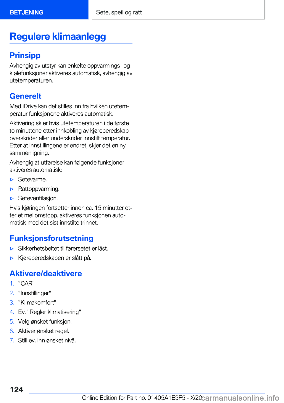 BMW M4 2021  InstruksjonsbØker (in Norwegian) �R�e�g�u�l�e�r�e��k�l�i�m�a�a�n�l�e�g�g
�P�r�i�n�s�i�p�p
�A�v�h�e�n�g�i�g��a�v��u�t�s�t�y�r��k�a�n��e�n�k�e�l�t�e��o�p�p�v�a�r�m�i�n�g�s�-��o�g
�k�j�