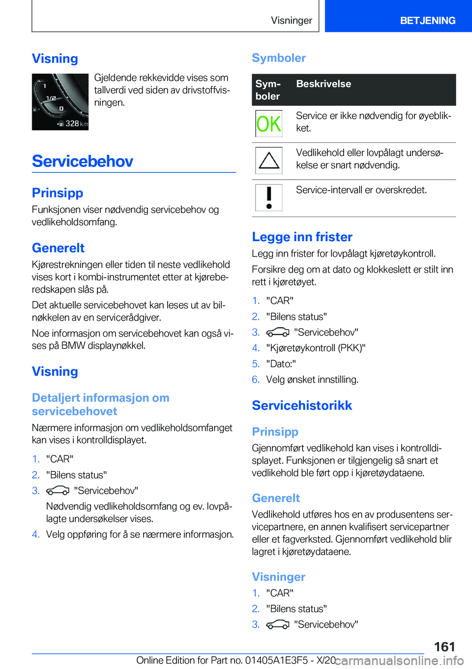 BMW M4 2021  InstruksjonsbØker (in Norwegian) �V�i�s�n�i�n�g�G�j�e�l�d�e�n�d�e��r�e�k�k�e�v�i�d�d�e��v�i�s�e�s��s�o�m
�t�a�l�l�v�e�r�d�i��v�e�d��s�i�d�e�n��a�v��d�r�i�v�s�t�o�f�f�v�i�sj �n�i�n�g�e�n�.
�S�e�r�v�i�c�e�b�e�h�o�v
�P�r�i�n�s�i