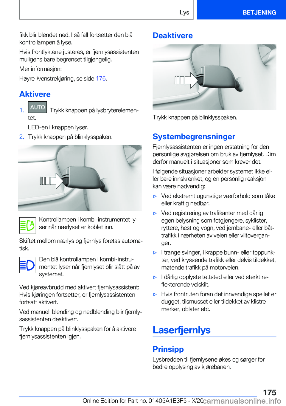 BMW M4 2021  InstruksjonsbØker (in Norwegian) �f�i�k�k��b�l�i�r��b�l�e�n�d�e�t��n�e�d�.��I��s�å��f�a�l�l��f�o�r�t�s�e�t�t�e�r��d�e�n��b�l�å
�k�o�n�t�r�o�l�l�a�m�p�e�n��å��l�y�s�e�.
�H�v�i�s��f�r�o�n�t�l�y�k�t�e�n�e��j�u�s�t�e�r�e�