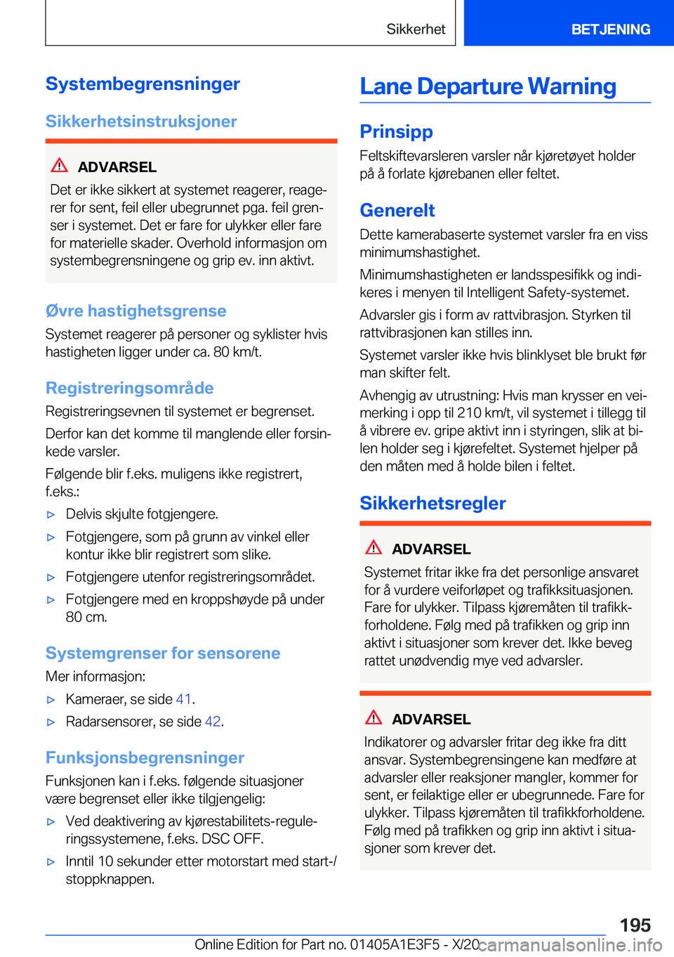 BMW M4 2021  InstruksjonsbØker (in Norwegian) �S�y�s�t�e�m�b�e�g�r�e�n�s�n�i�n�g�e�r
�S�i�k�k�e�r�h�e�t�s�i�n�s�t�r�u�k�s�j�o�n�e�r
�A�D�V�A�R�S�E�L
�D�e�t��e�r��i�k�k�e��s�i�k�k�e�r�t��a�t��s�y�s�t�e�m�e�t��r�e�a�g�e�r�e�r�,��r�e�a�g�ej 