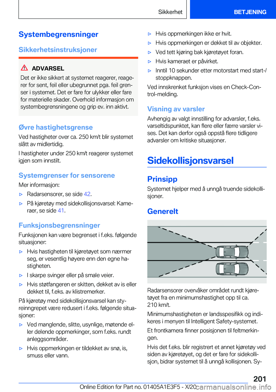 BMW M4 2021  InstruksjonsbØker (in Norwegian) �S�y�s�t�e�m�b�e�g�r�e�n�s�n�i�n�g�e�r
�S�i�k�k�e�r�h�e�t�s�i�n�s�t�r�u�k�s�j�o�n�e�r
�A�D�V�A�R�S�E�L
�D�e�t��e�r��i�k�k�e��s�i�k�k�e�r�t��a�t��s�y�s�t�e�m�e�t��r�e�a�g�e�r�e�r�,��r�e�a�g�ej 