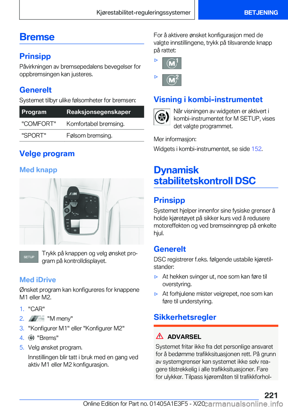 BMW M4 2021  InstruksjonsbØker (in Norwegian) �B�r�e�m�s�e
�P�r�i�n�s�i�p�p
�P�å�v�i�r�k�n�i�n�g�e�n��a�v��b�r�e�m�s�e�p�e�d�a�l�e�n�s��b�e�v�e�g�e�l�s�e�r��f�o�r
�o�p�p�b�r�e�m�s�i�n�g�e�n��k�a�n��j�u�s�t�e�r�e�s�.
�G�e�n�e�r�e�l�t �S�y�s