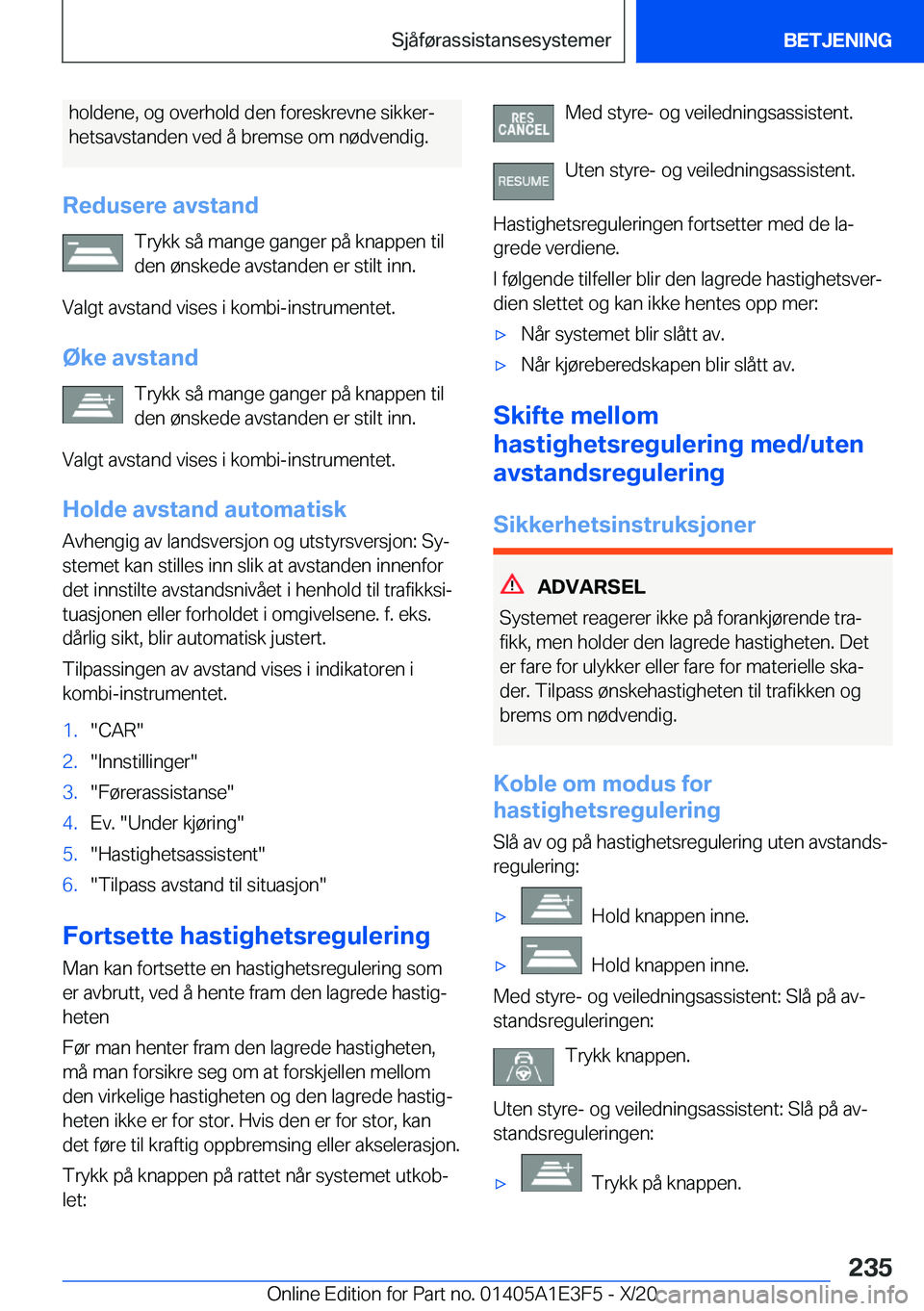 BMW M4 2021  InstruksjonsbØker (in Norwegian) �h�o�l�d�e�n�e�,��o�g��o�v�e�r�h�o�l�d��d�e�n��f�o�r�e�s�k�r�e�v�n�e��s�i�k�k�e�rj
�h�e�t�s�a�v�s�t�a�n�d�e�n��v�e�d��å��b�r�e�m�s�e��o�m��n�