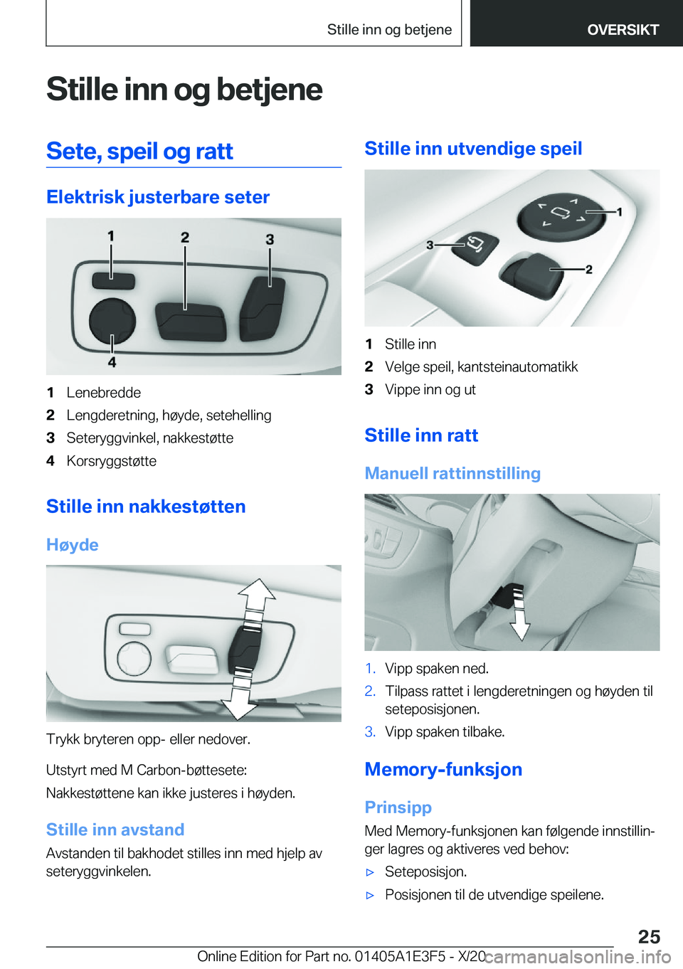 BMW M4 2021  InstruksjonsbØker (in Norwegian) �S�t�i�l�l�e��i�n�n��o�g��b�e�t�j�e�n�e�S�e�t�e�,��s�p�e�i�l��o�g��r�a�t�t
�E�l�e�k�t�r�i�s�k��j�u�s�t�e�r�b�a�r�e��s�e�t�e�r
�1�L�e�n�e�b�r�e�d�d�e�2�L�e�n�g�d�e�r�e�t�n�i�n�g�,��h�