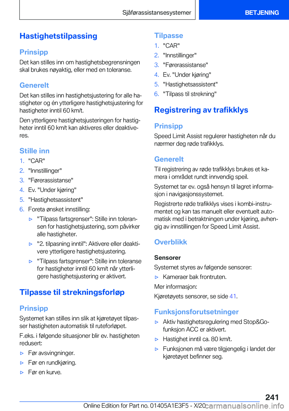 BMW M4 2021  InstruksjonsbØker (in Norwegian) �H�a�s�t�i�g�h�e�t�s�t�i�l�p�a�s�s�i�n�g�P�r�i�n�s�i�p�p
�D�e�t��k�a�n��s�t�i�l�l�e�s��i�n�n��o�m��h�a�s�t�i�g�h�e�t�s�b�e�g�r�e�n�s�n�i�n�g�e�n �s�k�a�l��b�r�u�k�e�s��n�