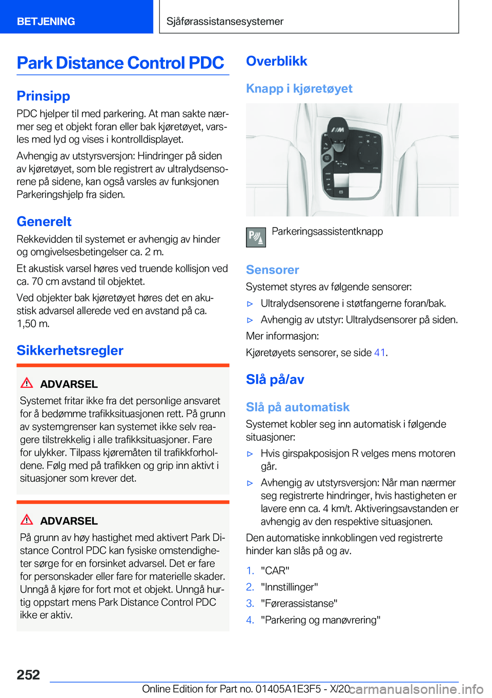 BMW M4 2021  InstruksjonsbØker (in Norwegian) �P�a�r�k��D�i�s�t�a�n�c�e��C�o�n�t�r�o�l��P�D�C
�P�r�i�n�s�i�p�p
�P�D�C��h�j�e�l�p�e�r��t�i�l��m�e�d��p�a�r�k�e�r�i�n�g�.��A�t��m�a�n��s�a�k�t�e��n�æ�rj �m�e�r��s�e�g��e�t��o�b�j�e�k�t