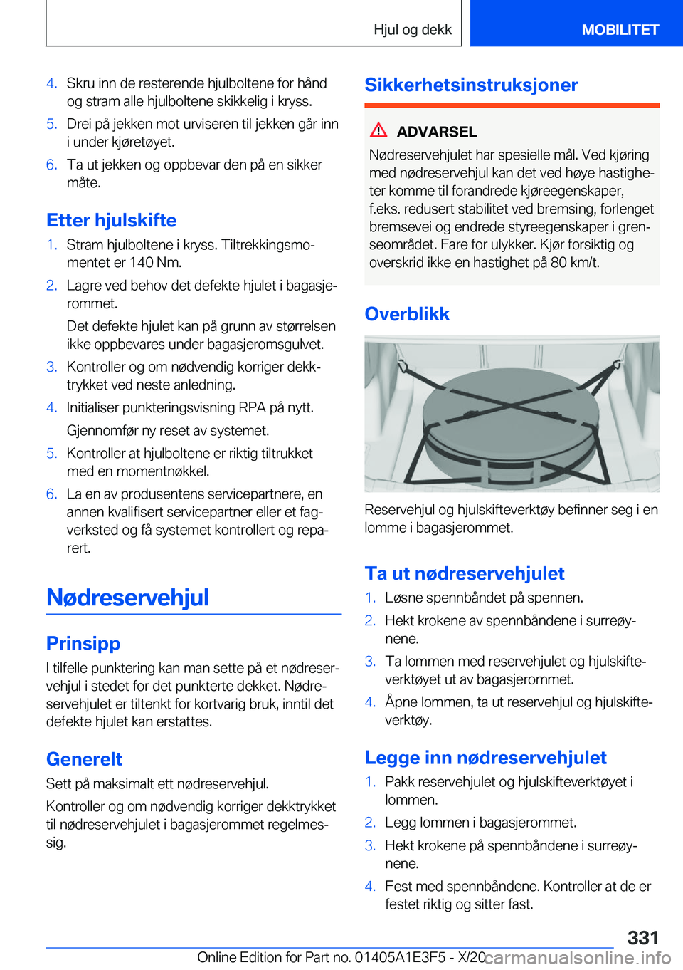 BMW M4 2021  InstruksjonsbØker (in Norwegian) �4�.�S�k�r�u��i�n�n��d�e��r�e�s�t�e�r�e�n�d�e��h�j�u�l�b�o�l�t�e�n�e��f�o�r��h�å�n�d
�o�g��s�t�r�a�m��a�l�l�e��h�j�u�l�b�o�l�t�e�n�e��s�k�i�k�k�e�l�i�g��i��k�r�y�s�s�.�5�.�D�r�e�i��p�å�
