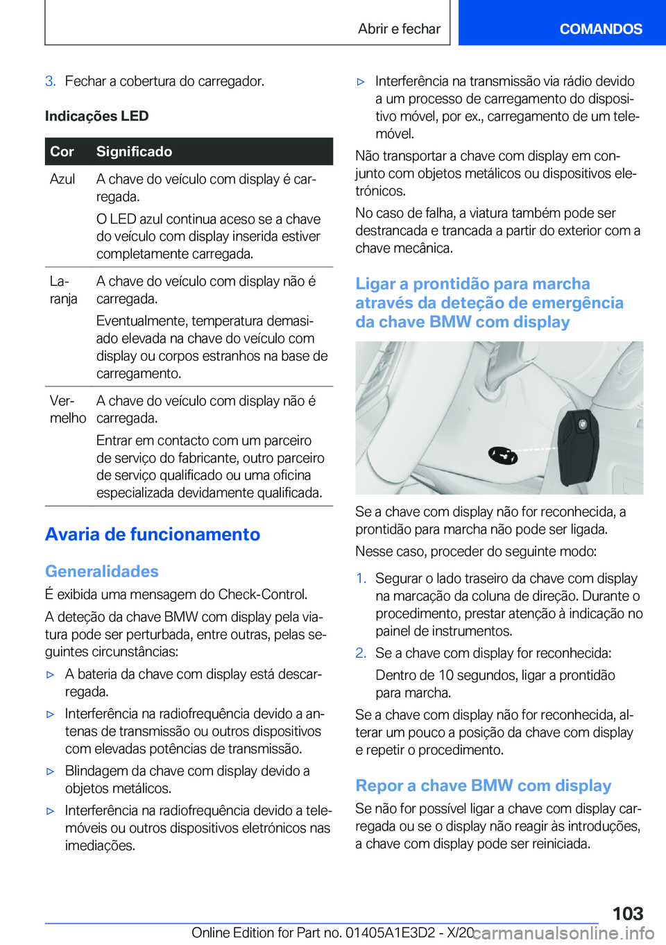 BMW M4 2021  Manual do condutor (in Portuguese) �3�.�F�e�c�h�a�r��a��c�o�b�e�r�t�u�r�a��d�o��c�a�r�r�e�g�a�d�o�r�.
�I�n�d�i�c�a�