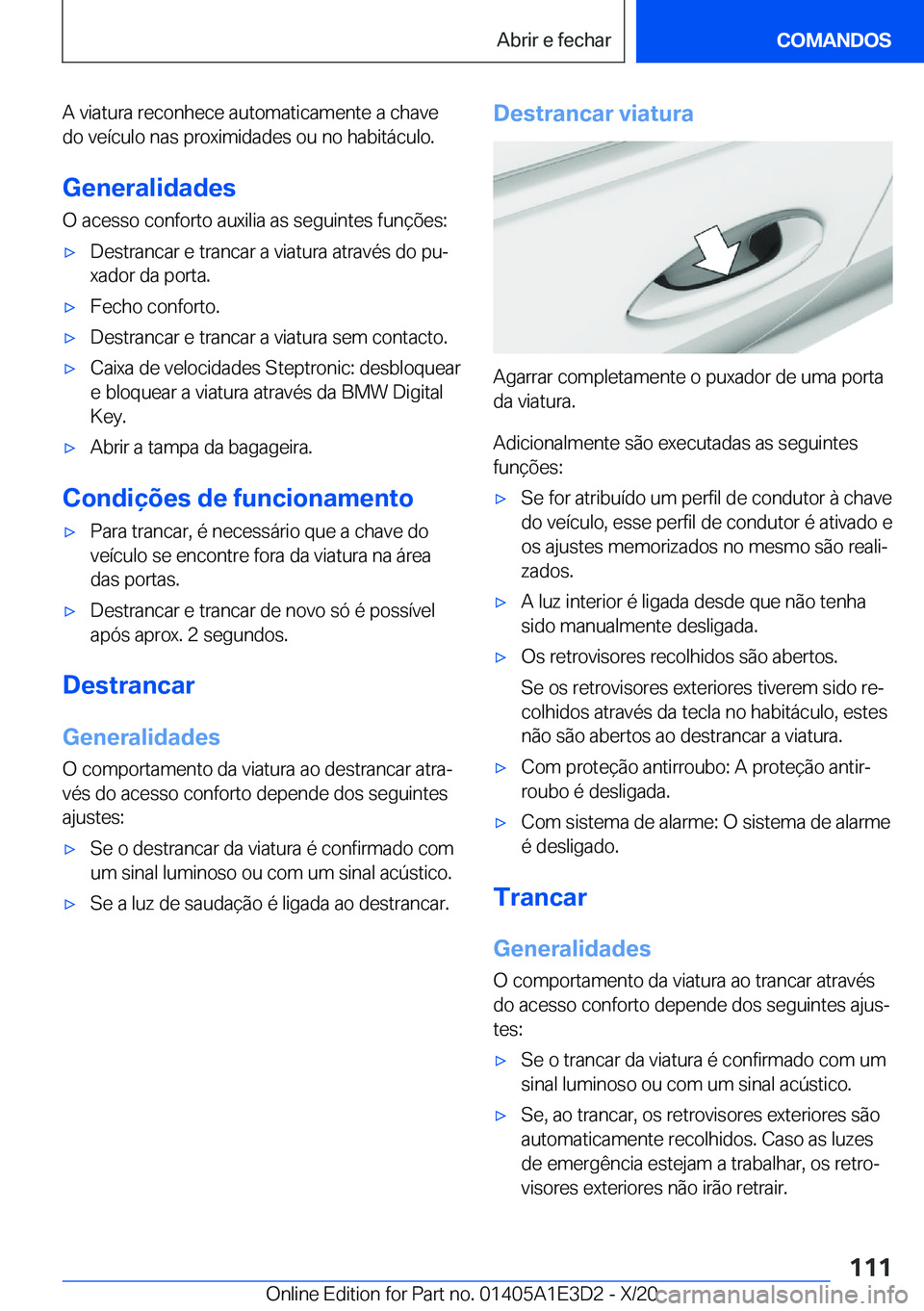 BMW M4 2021  Manual do condutor (in Portuguese) �A��v�i�a�t�u�r�a��r�e�c�o�n�h�e�c�e��a�u�t�o�m�a�t�i�c�a�m�e�n�t�e��a��c�h�a�v�e�d�o��v�e�