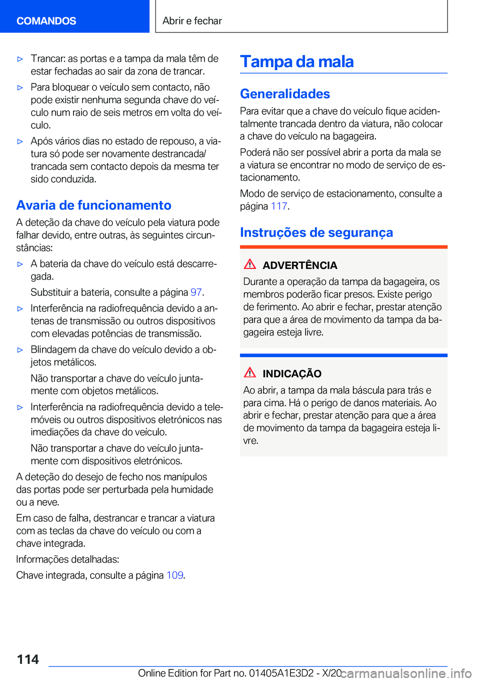 BMW M4 2021  Manual do condutor (in Portuguese) 'x�T�r�a�n�c�a�r�:��a�s��p�o�r�t�a�s��e��a��t�a�m�p�a��d�a��m�a�l�a��t�ê�m��d�e�e�s�t�a�r��f�e�c�h�a�d�a�s��a�o��s�a�i�r��d�a��z�o�n�a��d�e��t�r�a�n�c�a�r�.'x�P�a�r�a��b�l�o�