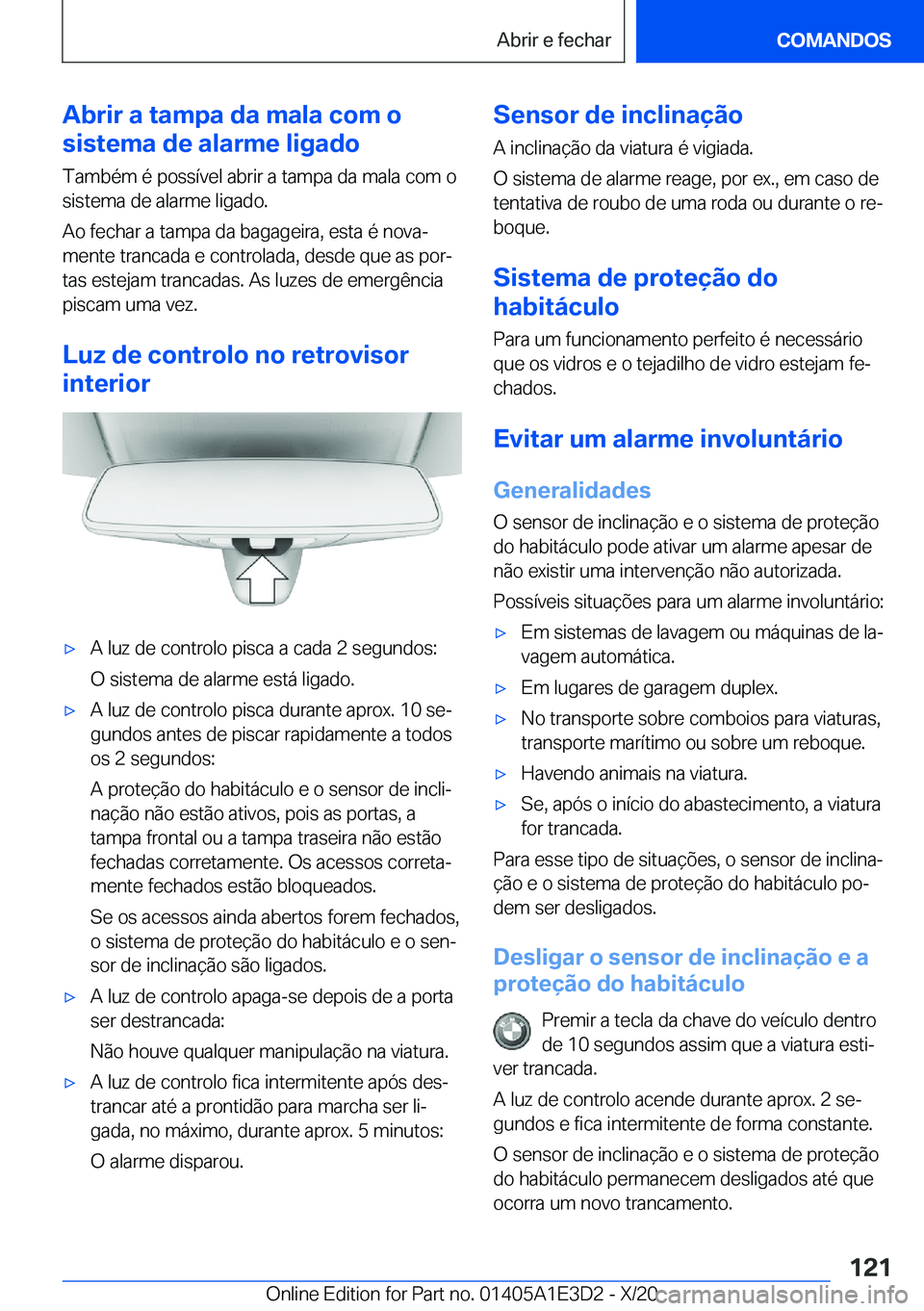 BMW M4 2021  Manual do condutor (in Portuguese) �A�b�r�i�r��a��t�a�m�p�a��d�a��m�a�l�a��c�o�m��o
�s�i�s�t�e�m�a��d�e��a�l�a�r�m�e��l�i�g�a�d�o
�T�a�m�b�é�m��é��p�o�s�s�