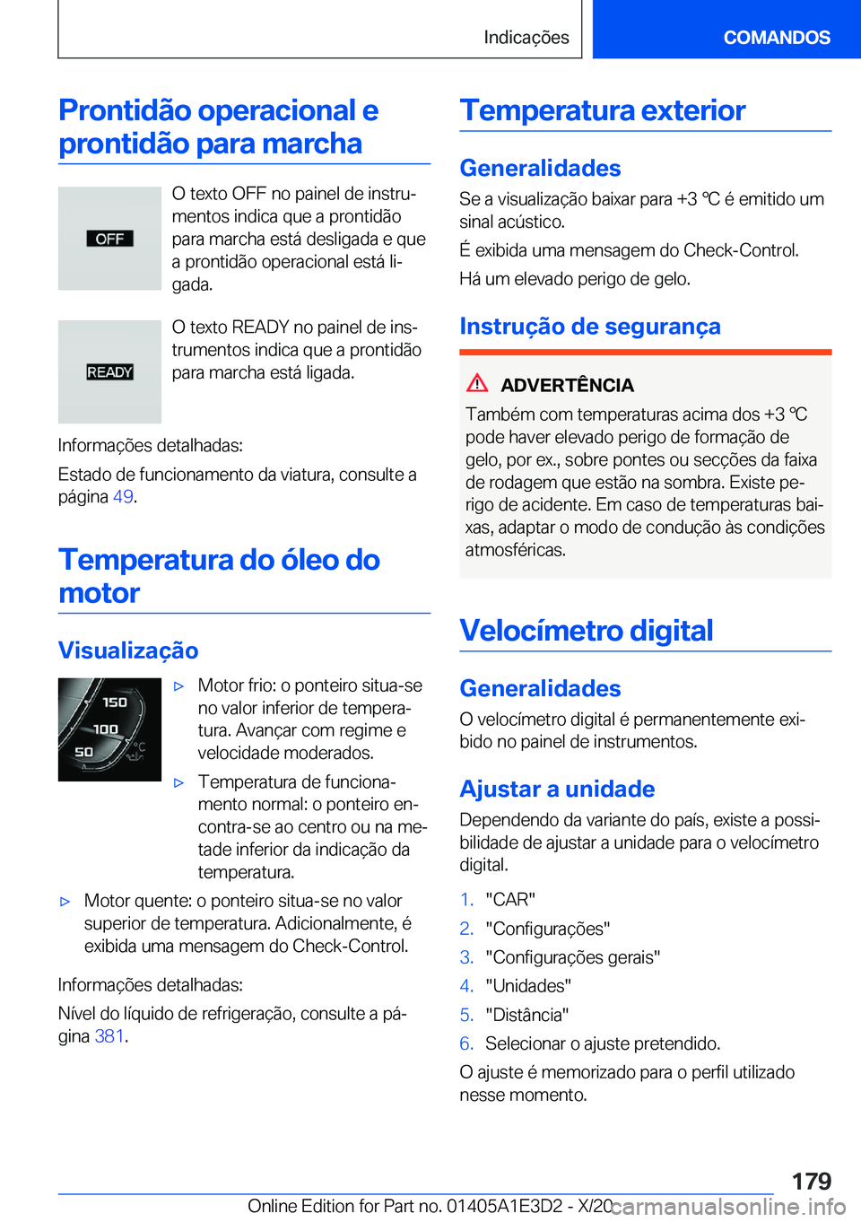 BMW M4 2021  Manual do condutor (in Portuguese) �P�r�o�n�t�i�d�ã�o��o�p�e�r�a�c�i�o�n�a�l��e�p�r�o�n�t�i�d�ã�o��p�a�r�a��m�a�r�c�h�a
�O��t�e�x�t�o��O�F�F��n�o��p�a�i�n�e�l��d�e��i�n�s�t�r�uª
�m�e�n�t�o�s��i�n�d�i�c�a��q�u�e��a��p�