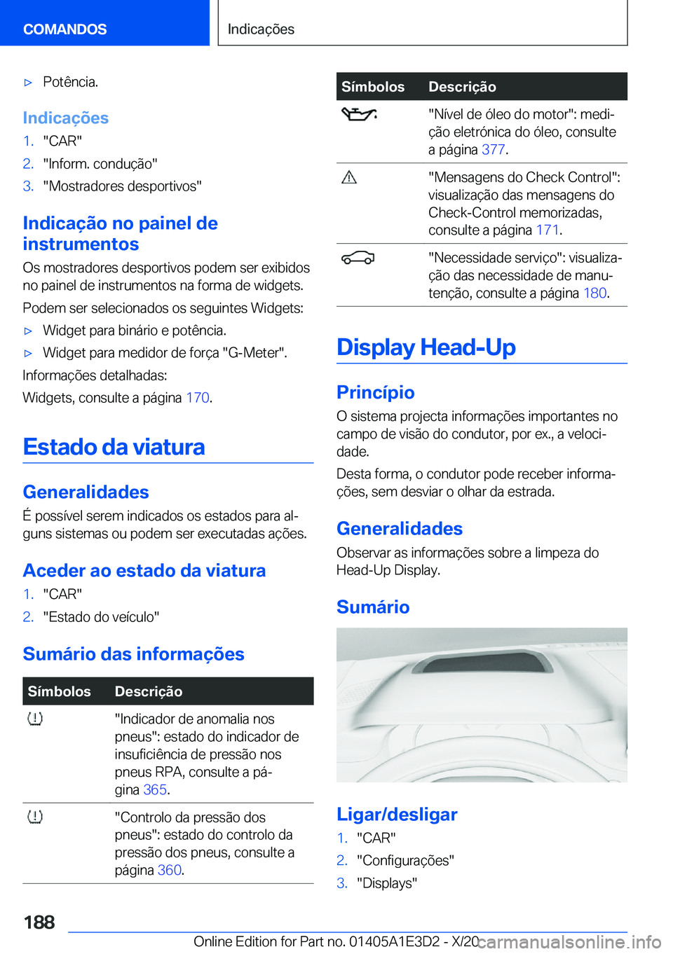 BMW M4 2021  Manual do condutor (in Portuguese) 'x�P�o�t�ê�n�c�i�a�.
�I�n�d�i�c�a�