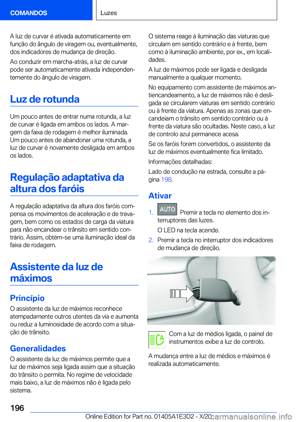 BMW M4 2021  Manual do condutor (in Portuguese) �A��l�u�z��d�e��c�u�r�v�a�r��é��a�t�i�v�a�d�a��a�u�t�o�m�a�t�i�c�a�m�e�n�t�e��e�m
�f�u�n�