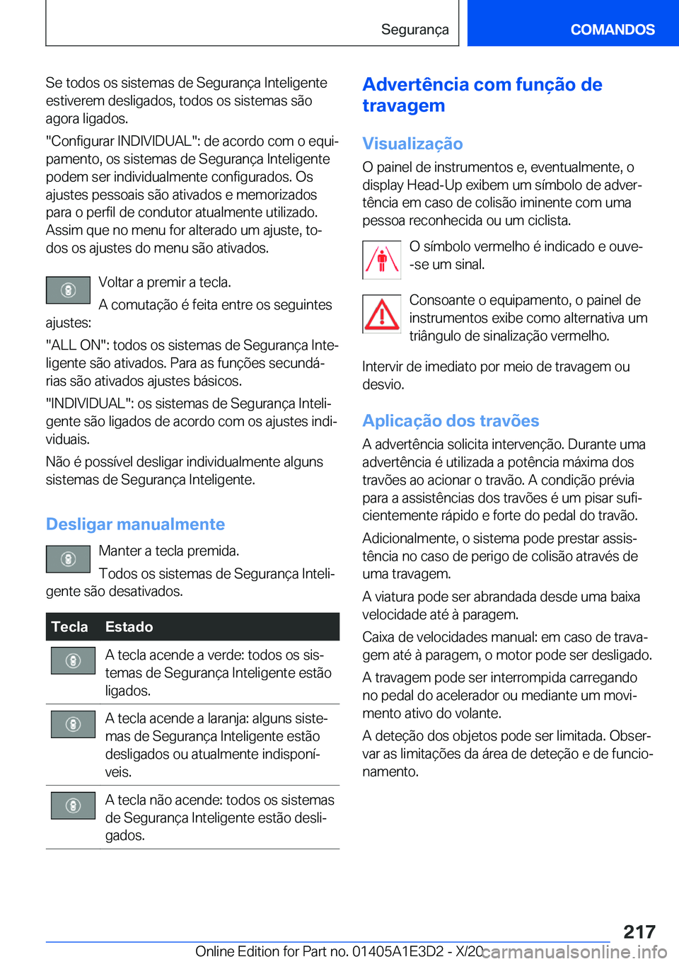 BMW M4 2021  Manual do condutor (in Portuguese) �S�e��t�o�d�o�s��o�s��s�i�s�t�e�m�a�s��d�e��S�e�g�u�r�a�n�