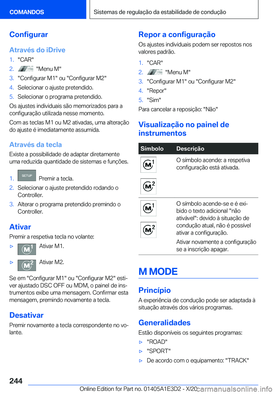 BMW M4 2021  Manual do condutor (in Portuguese) �C�o�n�f�i�g�u�r�a�r�A�t�r�a�v�é�s��d�o��i�D�r�i�v�e�1�.��C�A�R��2�.����M�e�n�u��M��3�.��C�o�n�f�i�g�u�r�a�r��M�1���o�u���C�o�n�f�i�g�u�r�a�r��M�2��4�.�S�e�l�e�c�i�o�n�a�r��o��a�j�