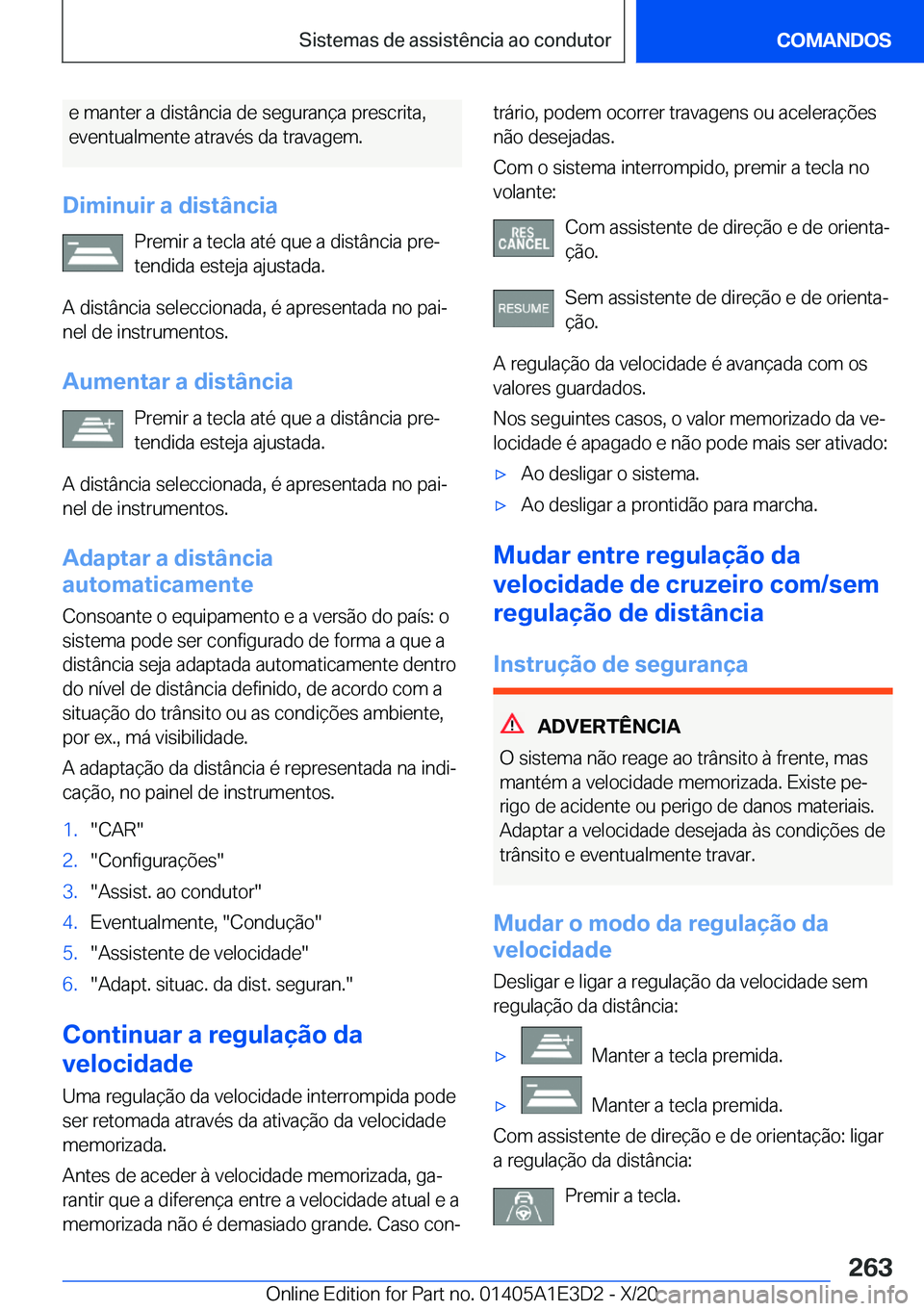 BMW M4 2021  Manual do condutor (in Portuguese) �e��m�a�n�t�e�r��a��d�i�s�t�â�n�c�i�a��d�e��s�e�g�u�r�a�n�