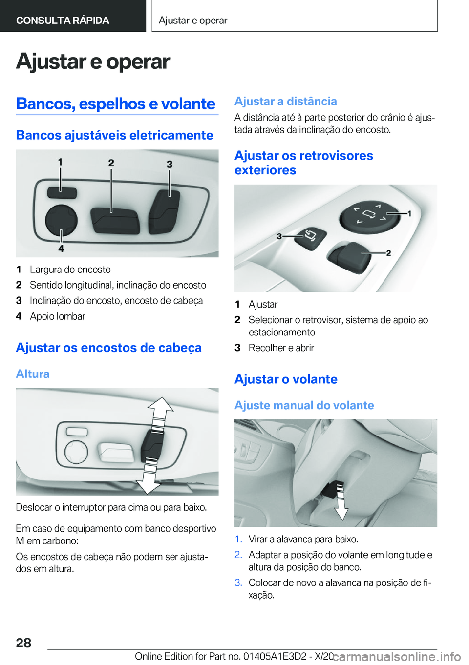 BMW M4 2021  Manual do condutor (in Portuguese) �A�j�u�s�t�a�r��e��o�p�e�r�a�r�B�a�n�c�o�s�,��e�s�p�e�l�h�o�s��e��v�o�l�a�n�t�e
�B�a�n�c�o�s��a�j�u�s�t�á�v�e�i�s��e�l�e�t�r�i�c�a�m�e�n�t�e
�1�L�a�r�g�u�r�a��d�o��e�n�c�o�s�t�o�2�S�e�n�t�i�