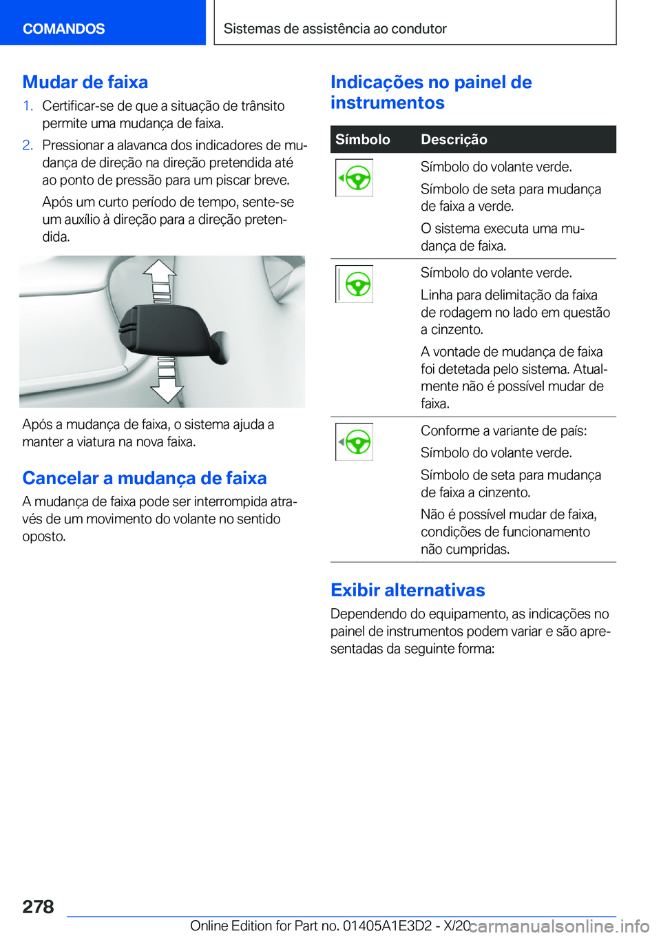 BMW M4 2021  Manual do condutor (in Portuguese) �M�u�d�a�r��d�e��f�a�i�x�a�1�.�C�e�r�t�i�f�i�c�a�r�-�s�e��d�e��q�u�e��a��s�i�t�u�a�