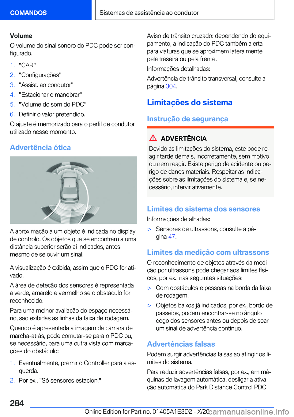 BMW M4 2021  Manual do condutor (in Portuguese) �V�o�l�u�m�e
�O��v�o�l�u�m�e��d�o��s�i�n�a�l��s�o�n�o�r�o��d�o��P�D�C��p�o�d�e��s�e�r��c�o�nª
�f�i�g�u�r�a�d�o�.�1�.��C�A�R��2�.��C�o�n�f�i�g�u�r�a�