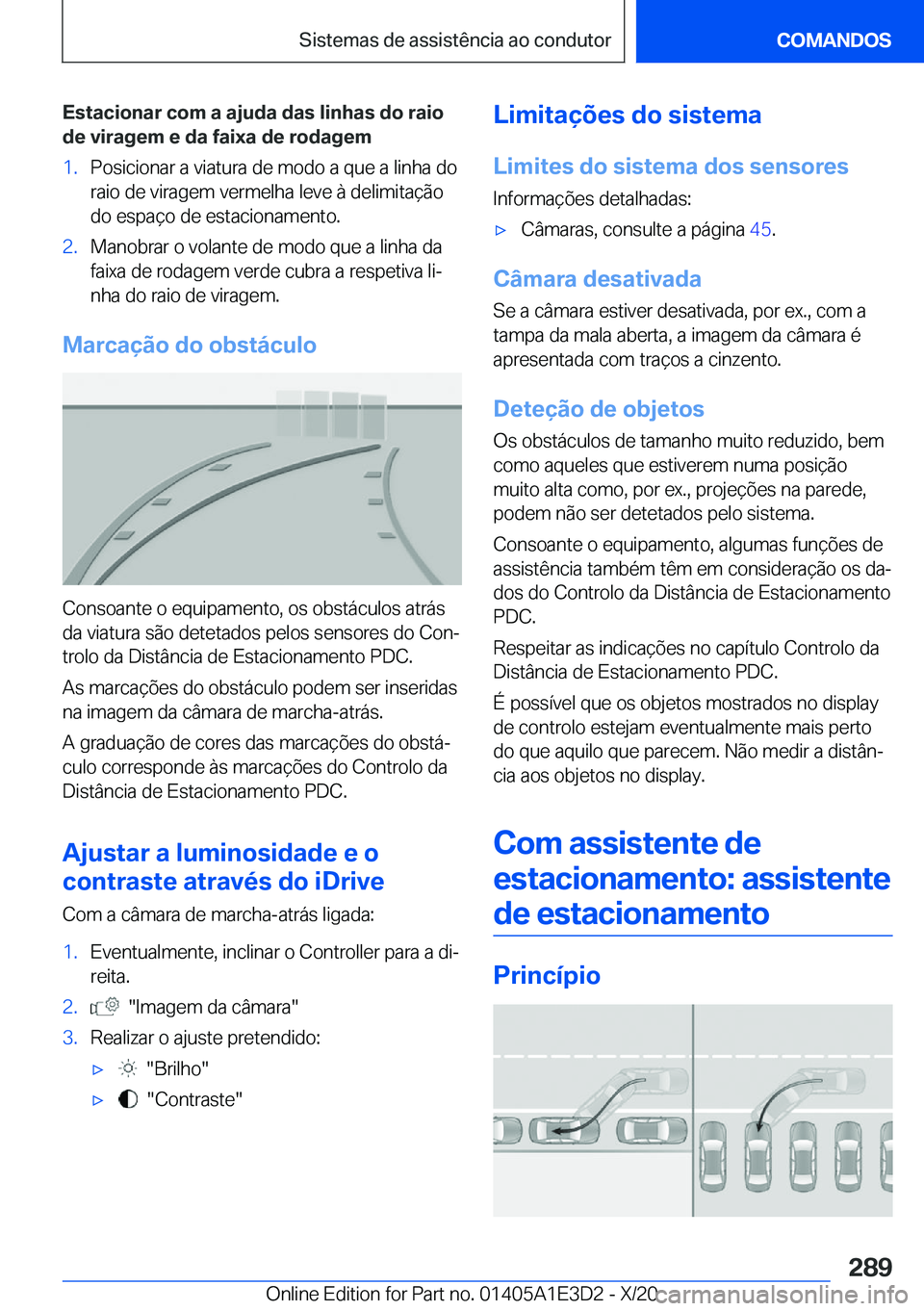 BMW M4 2021  Manual do condutor (in Portuguese) �E�s�t�a�c�i�o�n�a�r��c�o�m��a��a�j�u�d�a��d�a�s��l�i�n�h�a�s��d�o��r�a�i�o�d�e��v�i�r�a�g�e�m��e��d�a��f�a�i�x�a��d�e��r�o�d�a�g�e�m�1�.�P�o�s�i�c�i�o�n�a�r��a��v�i�a�t�u�r�a��d�e��m