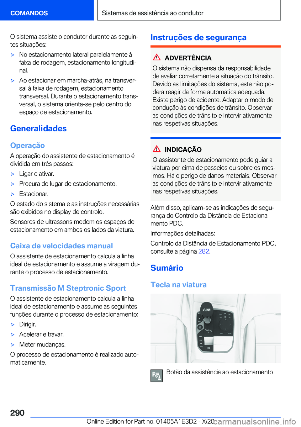 BMW M4 2021  Manual do condutor (in Portuguese) �O��s�i�s�t�e�m�a��a�s�s�i�s�t�e��o��c�o�n�d�u�t�o�r��d�u�r�a�n�t�e��a�s��s�e�g�u�i�nª�t�e�s��s�i�t�u�a�