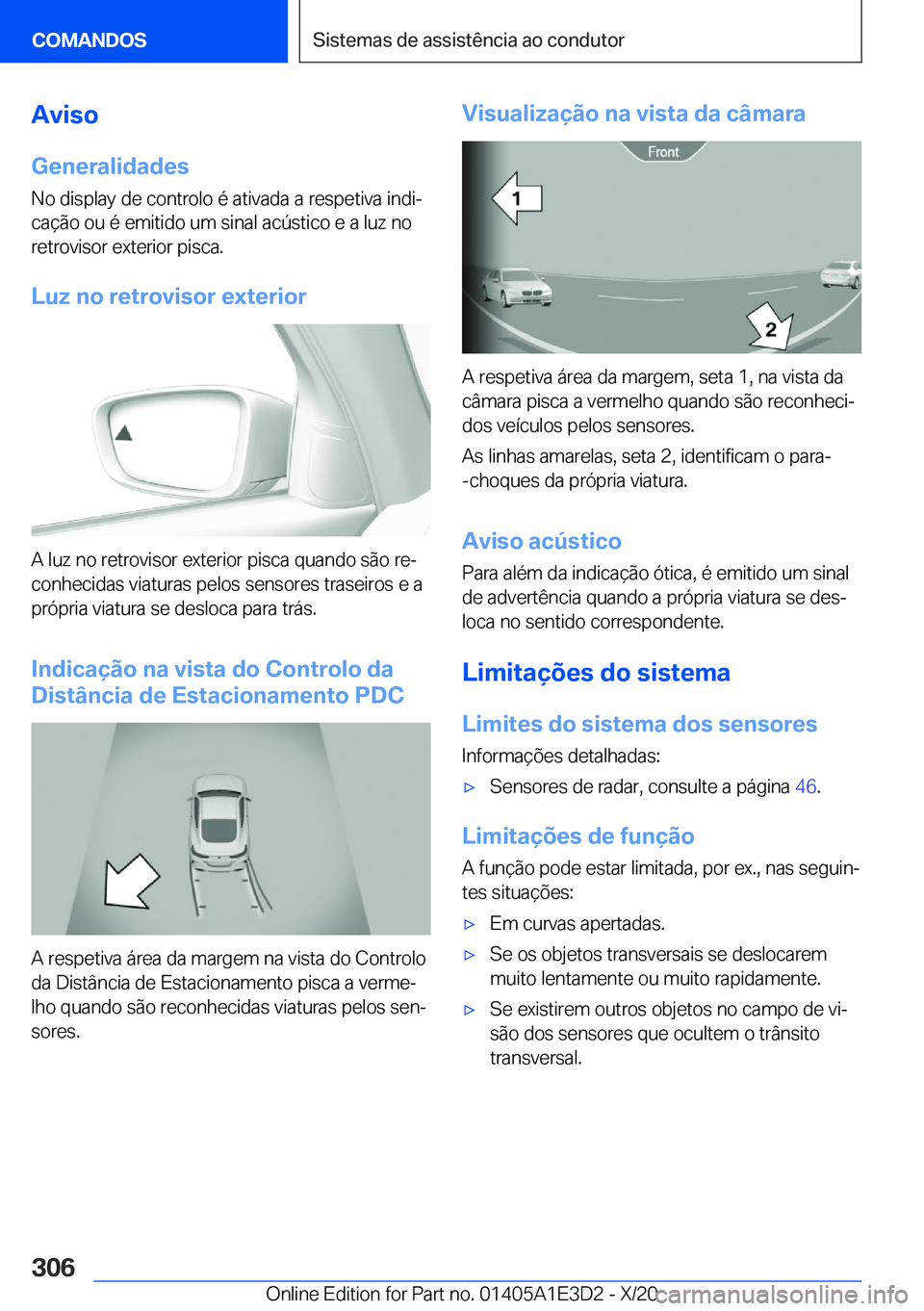 BMW M4 2021  Manual do condutor (in Portuguese) �A�v�i�s�o�G�e�n�e�r�a�l�i�d�a�d�e�s
�N�o��d�i�s�p�l�a�y��d�e��c�o�n�t�r�o�l�o��é��a�t�i�v�a�d�a��a��r�e�s�p�e�t�i�v�a��i�n�d�iª
�c�a�
