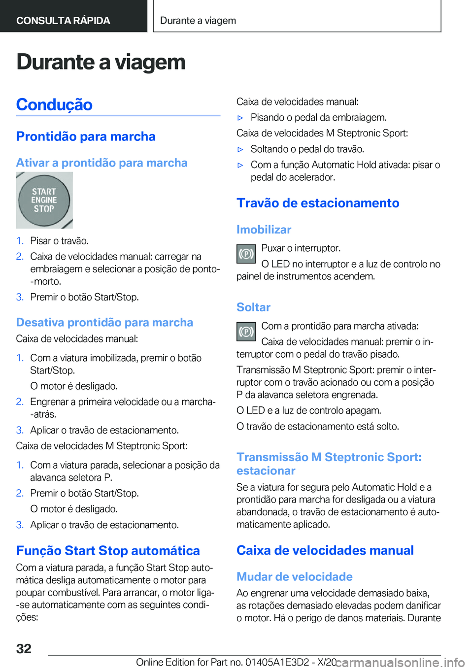 BMW M4 2021  Manual do condutor (in Portuguese) �D�u�r�a�n�t�e��a��v�i�a�g�e�m�C�o�n�d�u�