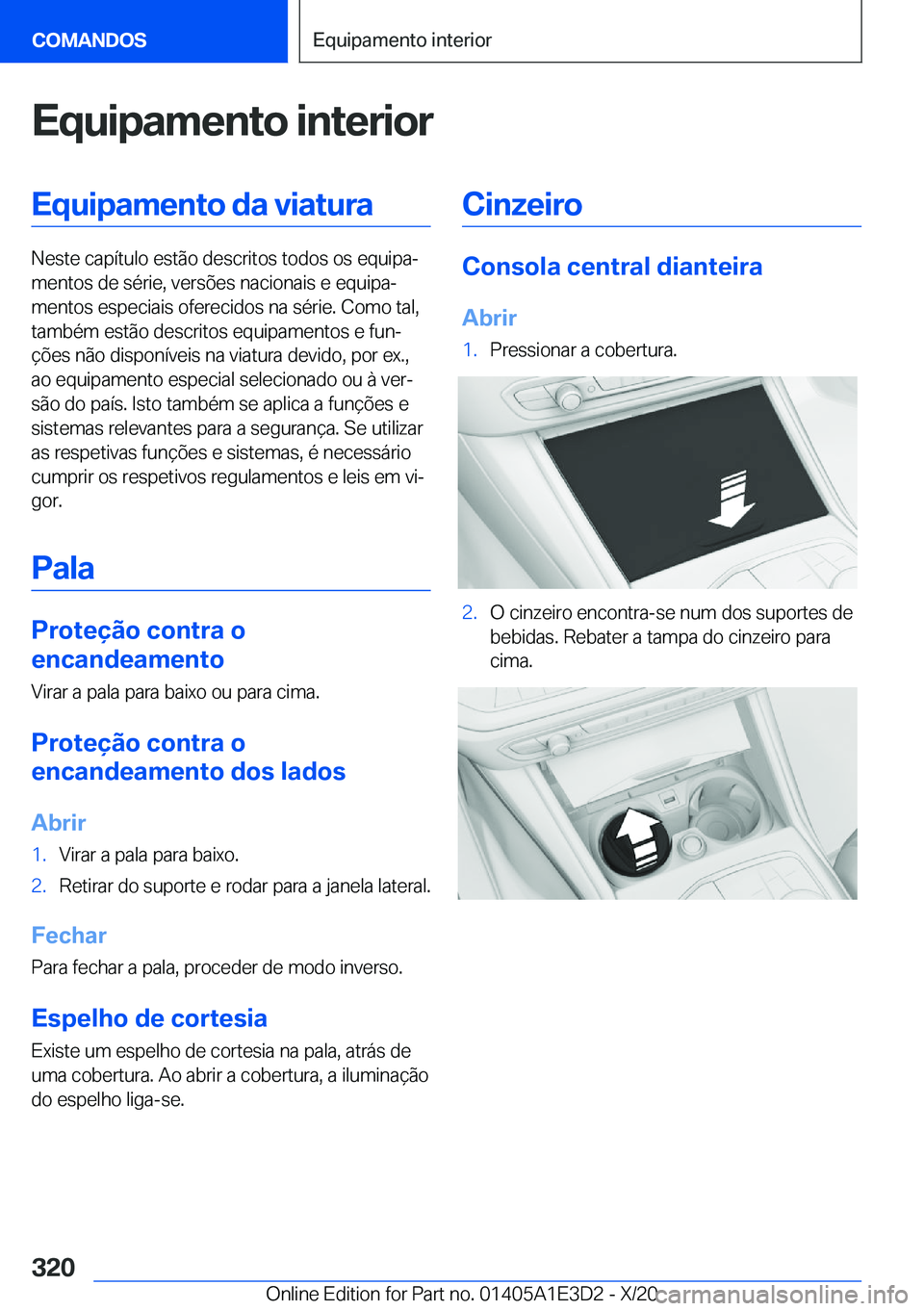 BMW M4 2021  Manual do condutor (in Portuguese) �E�q�u�i�p�a�m�e�n�t�o��i�n�t�e�r�i�o�r�E�q�u�i�p�a�m�e�n�t�o��d�a��v�i�a�t�u�r�a
�N�e�s�t�e��c�a�p�