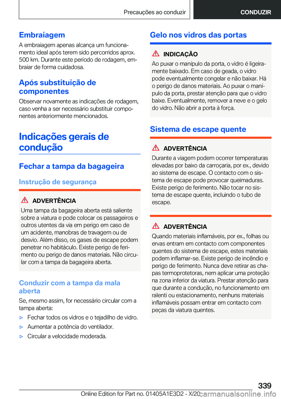 BMW M4 2021  Manual do condutor (in Portuguese) �E�m�b�r�a�i�a�g�e�m
�A��e�m�b�r�a�i�a�g�e�m��a�p�e�n�a�s��a�l�c�a�n�