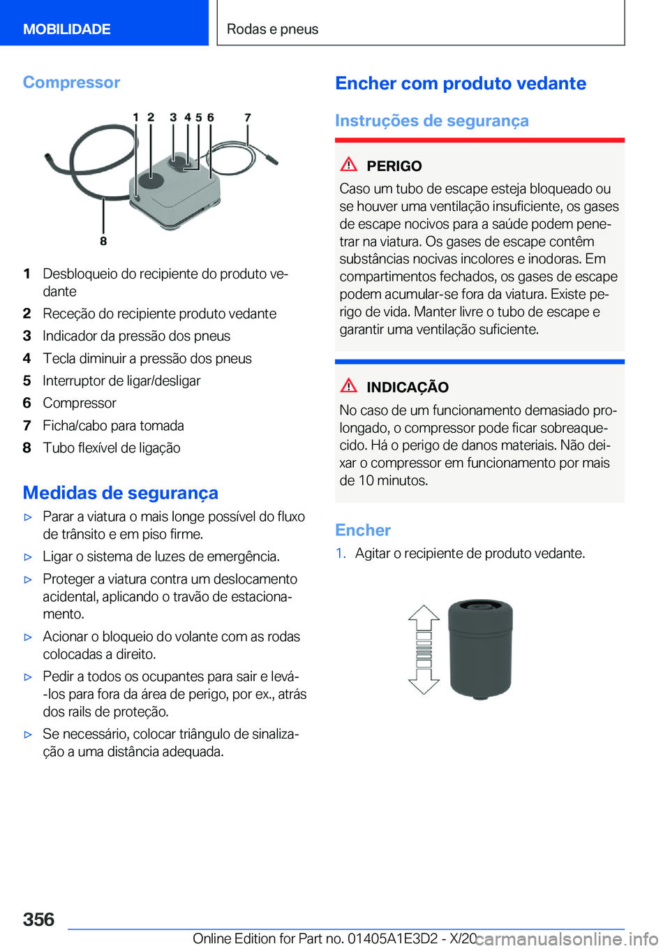 BMW M4 2021  Manual do condutor (in Portuguese) �C�o�m�p�r�e�s�s�o�r�1�D�e�s�b�l�o�q�u�e�i�o��d�o��r�e�c�i�p�i�e�n�t�e��d�o��p�r�o�d�u�t�o��v�eª�d�a�n�t�e�2�R�e�c�e�