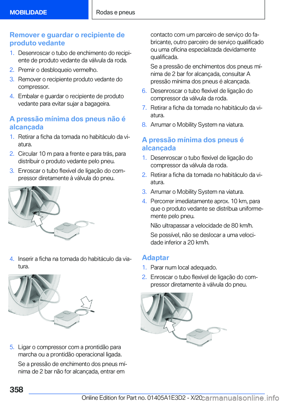 BMW M4 2021  Manual do condutor (in Portuguese) �R�e�m�o�v�e�r��e��g�u�a�r�d�a�r��o��r�e�c�i�p�i�e�n�t�e��d�e
�p�r�o�d�u�t�o��v�e�d�a�n�t�e�1�.�D�e�s�e�n�r�o�s�c�a�r��o��t�u�b�o��d�e��e�n�c�h�i�m�e�n�t�o��d�o��r�e�c�i�p�iª �e�n�t�e��