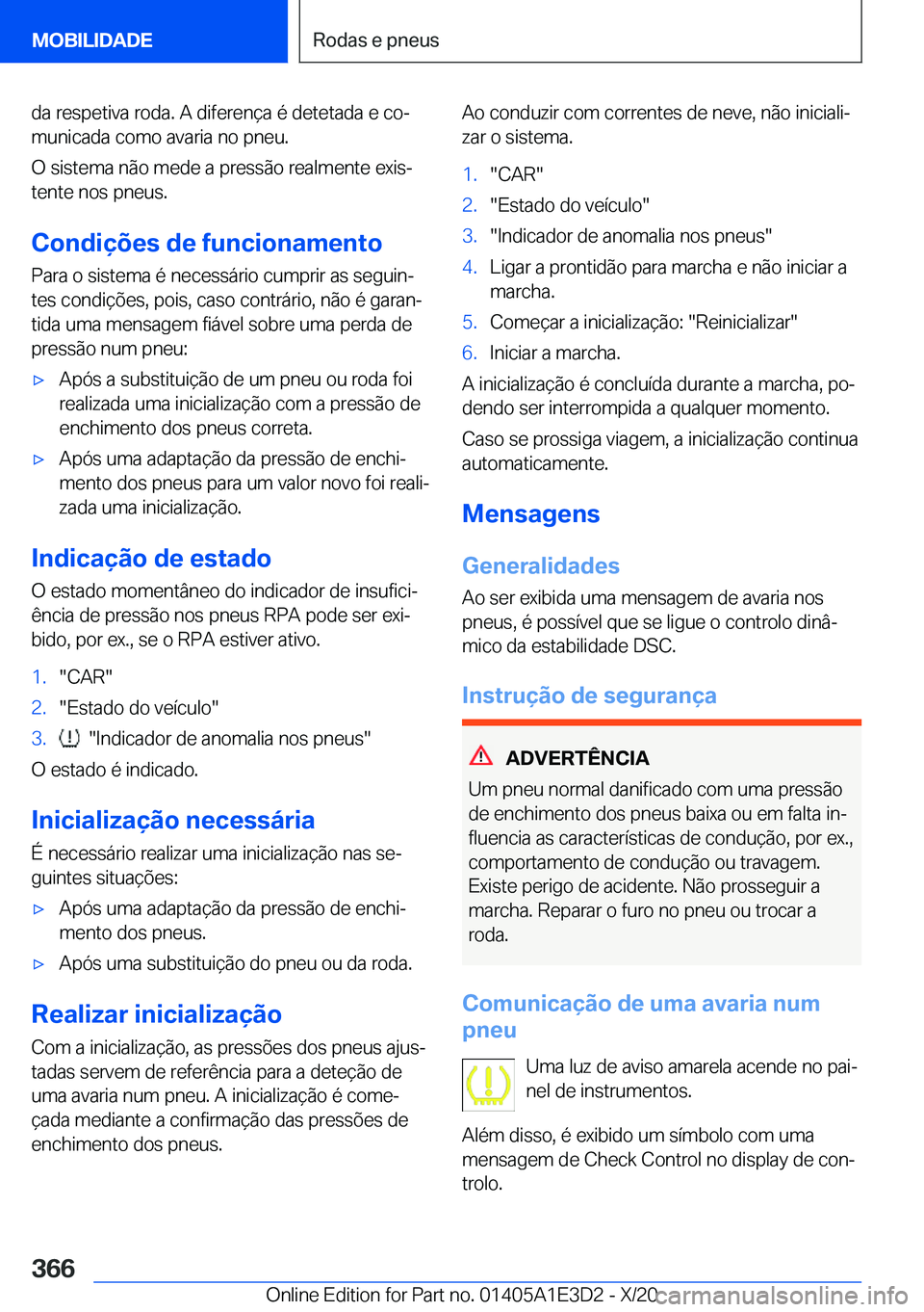 BMW M4 2021  Manual do condutor (in Portuguese) �d�a��r�e�s�p�e�t�i�v�a��r�o�d�a�.��A��d�i�f�e�r�e�n�