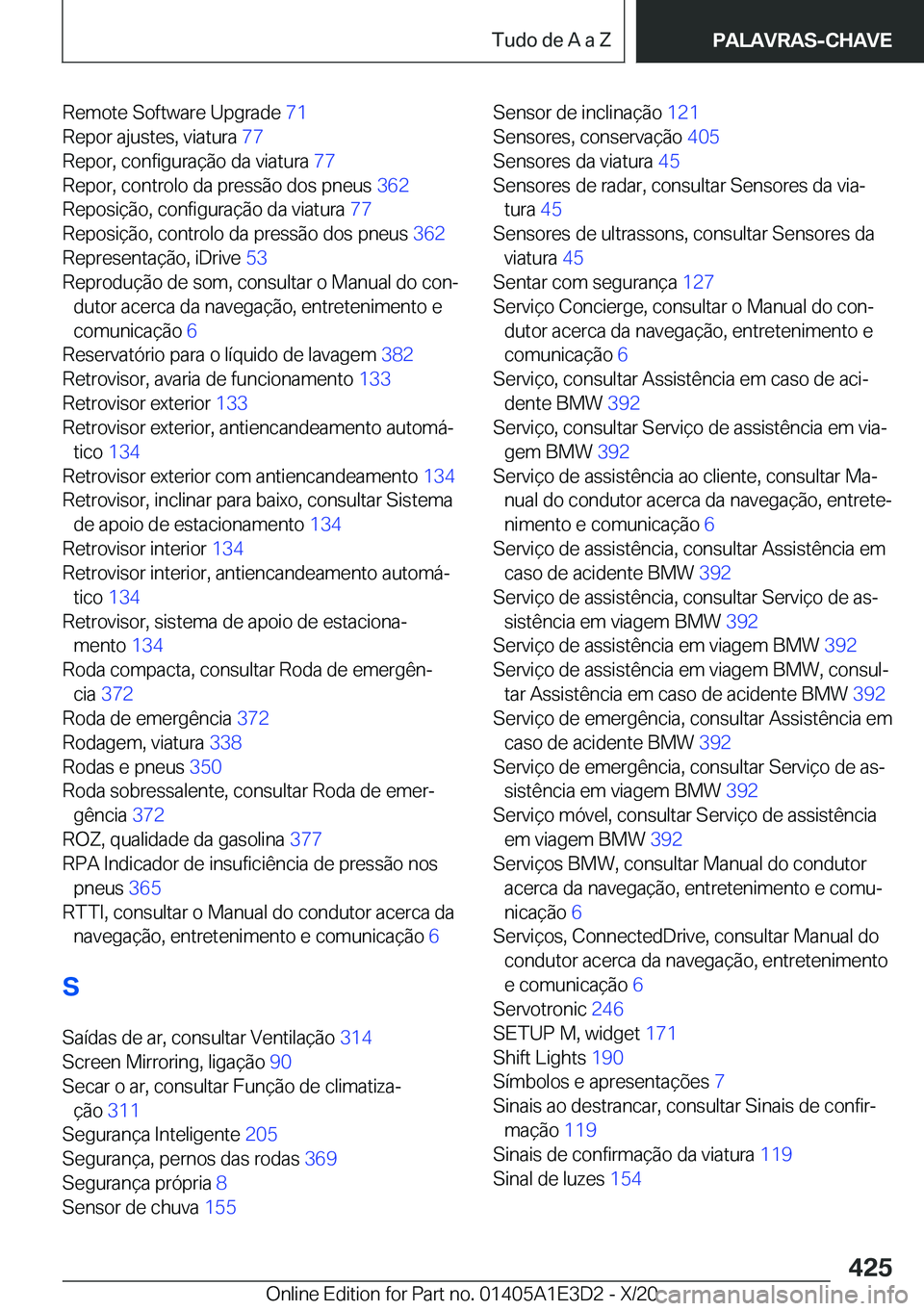 BMW M4 2021  Manual do condutor (in Portuguese) �R�e�m�o�t�e��S�o�f�t�w�a�r�e��U�p�g�r�a�d�e��7�1�
�R�e�p�o�r��a�j�u�s�t�e�s�,��v�i�a�t�u�r�a� �7�7�
�R�e�p�o�r�,��c�o�n�f�i�g�u�r�a�