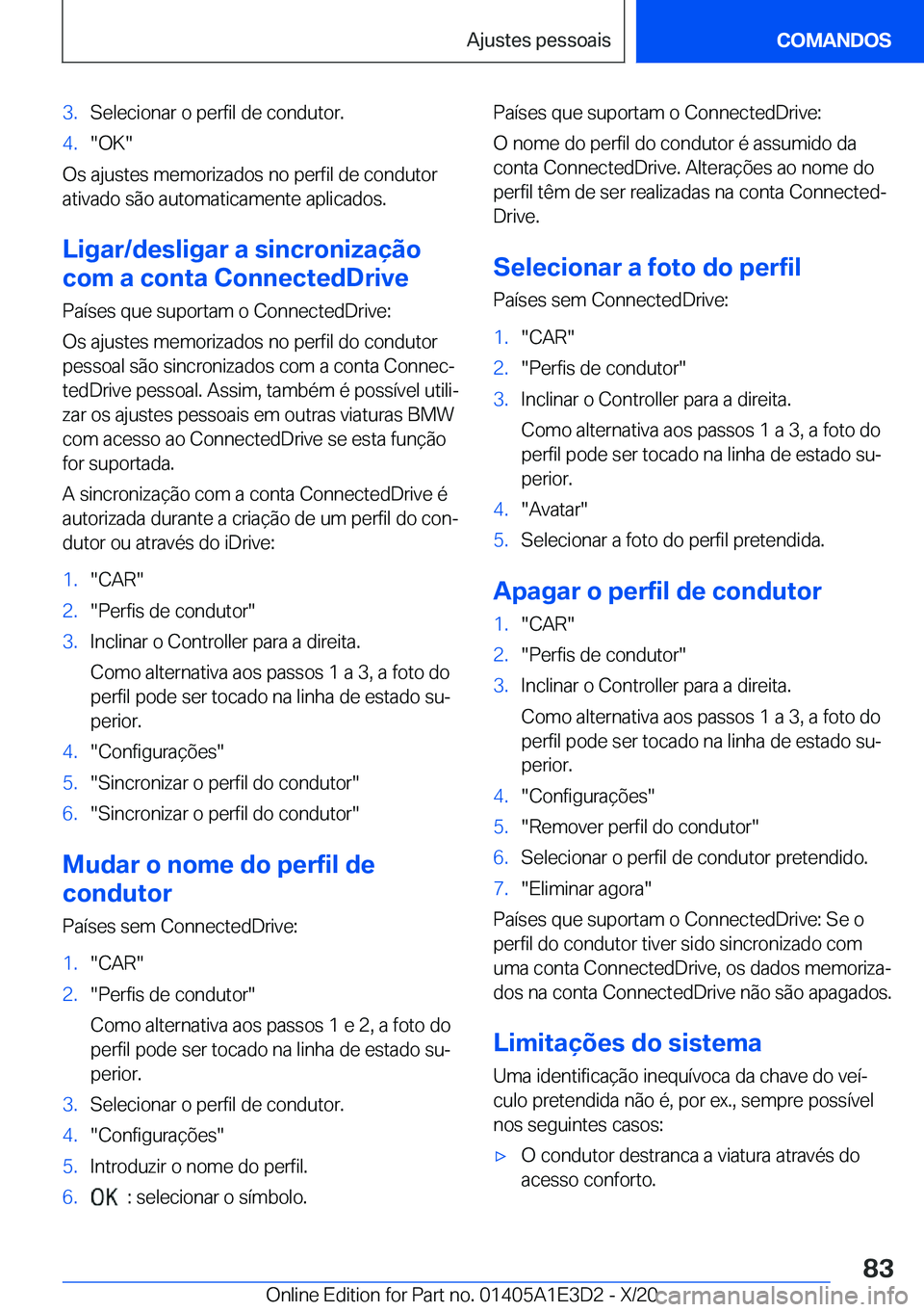 BMW M4 2021  Manual do condutor (in Portuguese) �3�.�S�e�l�e�c�i�o�n�a�r��o��p�e�r�f�i�l��d�e��c�o�n�d�u�t�o�r�.�4�.��O�K�
�O�s��a�j�u�s�t�e�s��m�e�m�o�r�i�z�a�d�o�s��n�o��p�e�r�f�i�l��d�e��c�o�n�d�u�t�o�r
�a�t�i�v�a�d�o��s�ã�o��a�u�